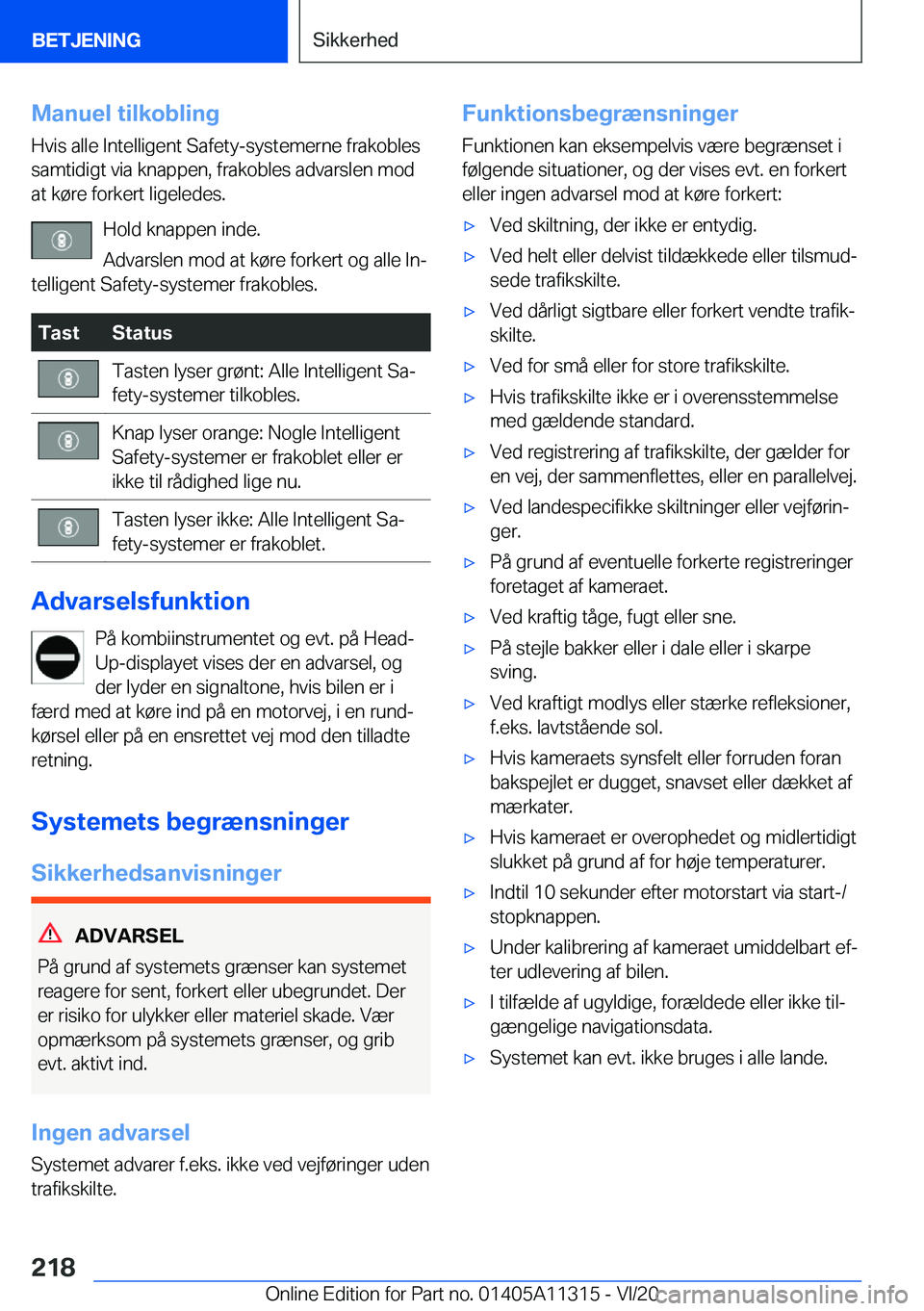 BMW 5 SERIES 2021  InstruktionsbØger (in Danish) �M�a�n�u�e�l��t�i�l�k�o�b�l�i�n�g�H�v�i�s��a�l�l�e��I�n�t�e�l�l�i�g�e�n�t��S�a�f�e�t�y�-�s�y�s�t�e�m�e�r�n�e��f�r�a�k�o�b�l�e�s
�s�a�m�t�i�d�i�g�t��v�i�a��k�n�a�p�p�e�n�,��f�r�a�k�o�b�l�e�s��
