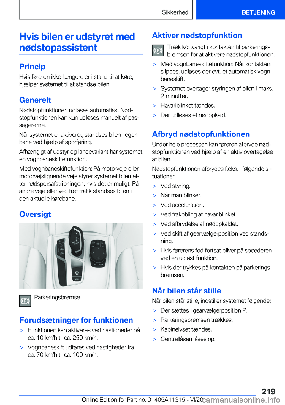 BMW 5 SERIES 2021  InstruktionsbØger (in Danish) �H�v�i�s��b�i�l�e�n��e�r��u�d�s�t�y�r�e�t��m�e�d�n�