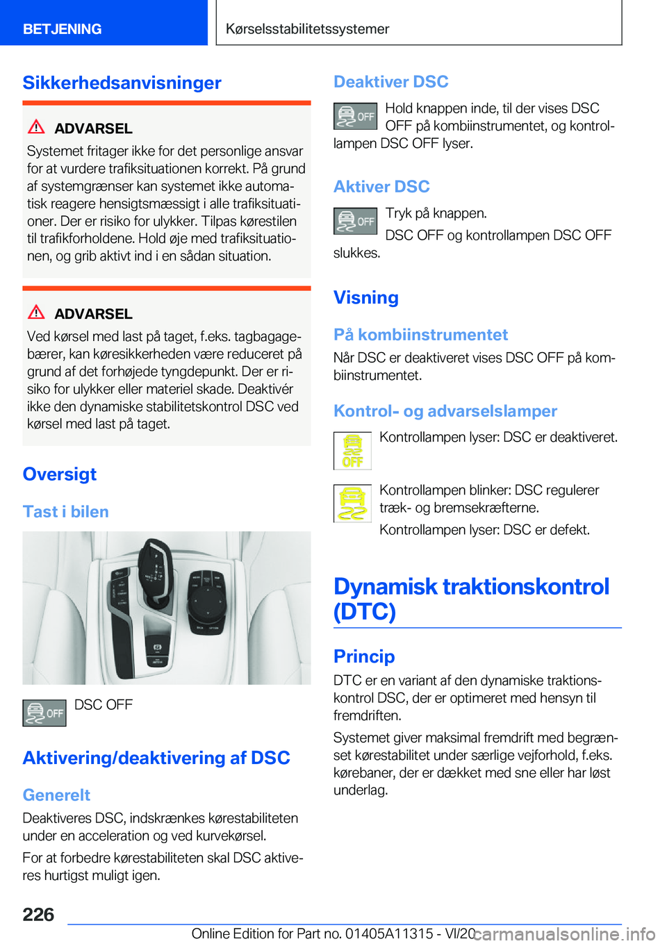 BMW 5 SERIES 2021  InstruktionsbØger (in Danish) �S�i�k�k�e�r�h�e�d�s�a�n�v�i�s�n�i�n�g�e�r
�A�D�V�A�R�S�E�L
�S�y�s�t�e�m�e�t��f�r�i�t�a�g�e�r��i�k�k�e��f�o�r��d�e�t��p�e�r�s�o�n�l�i�g�e��a�n�s�v�a�r �f�o�r��a�t��v�u�r�d�e�r�e��t�r�a�f�i�k�