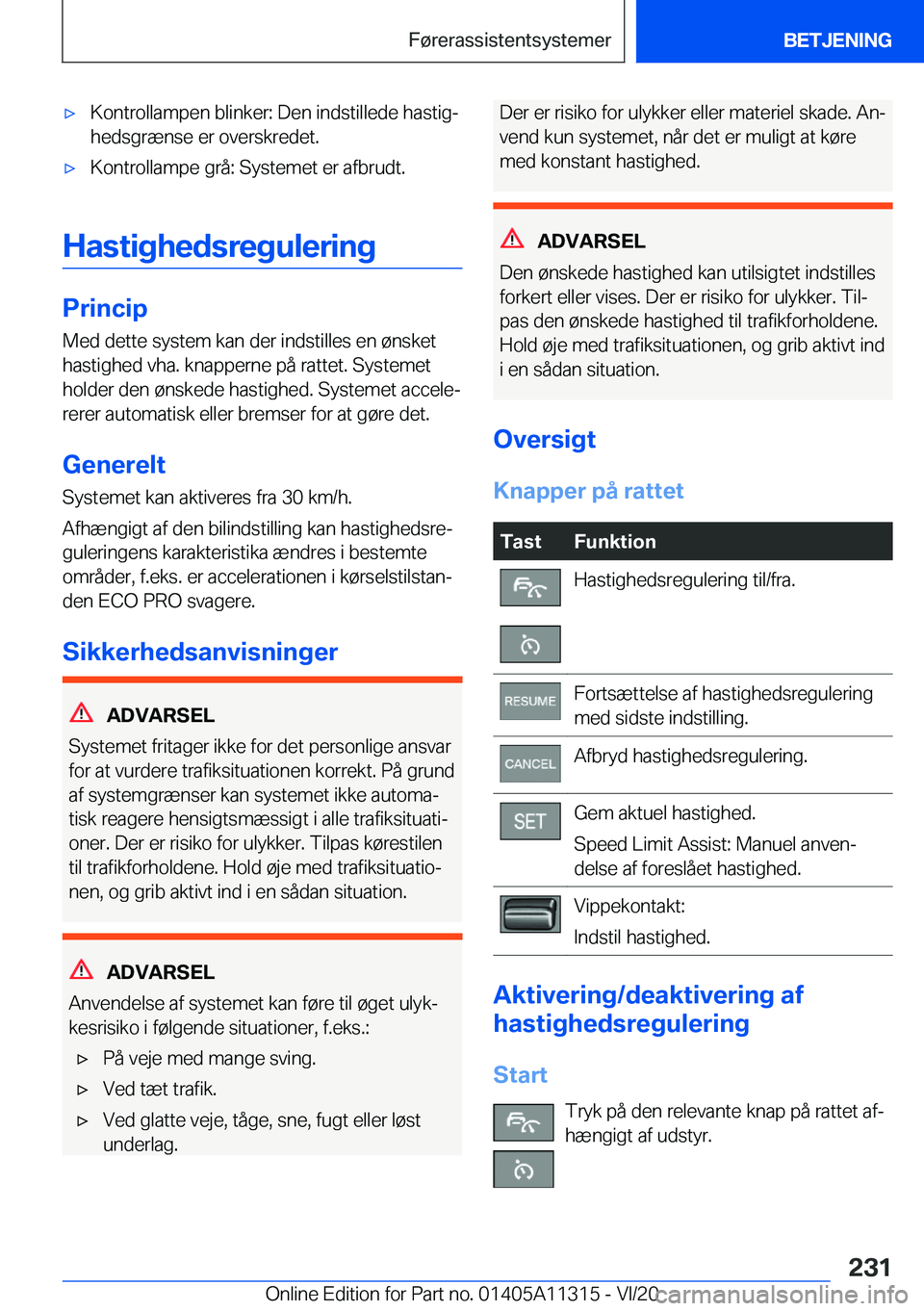 BMW 5 SERIES 2021  InstruktionsbØger (in Danish) 'x�K�o�n�t�r�o�l�l�a�m�p�e�n��b�l�i�n�k�e�r�:��D�e�n��i�n�d�s�t�i�l�l�e�d�e��h�a�s�t�i�gj�h�e�d�s�g�r�æ�n�s�e��e�r��o�v�e�r�s�k�r�e�d�e�t�.'x�K�o�n�t�r�o�l�l�a�m�p�e��g�r�å�:��S�y�s