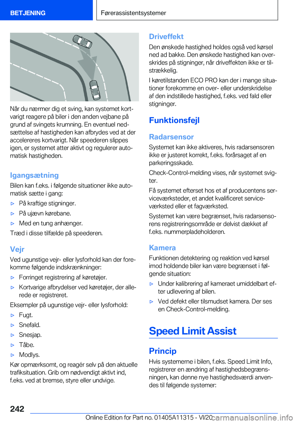 BMW 5 SERIES 2021  InstruktionsbØger (in Danish) �N�å�r��d�u��n�æ�r�m�e�r��d�i�g��e�t��s�v�i�n�g�,��k�a�n��s�y�s�t�e�m�e�t��k�o�r�tj
�v�a�r�i�g�t��r�e�a�g�e�r�e��p�å��b�i�l�e�r��i��d�e�n��a�n�d�e�n��v�e�j�b�a�n�e��p�å
�g�r�u�n�d
