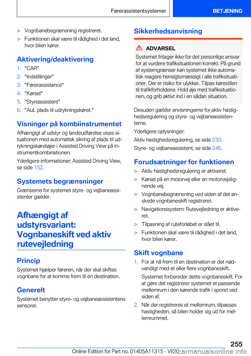 BMW 5 SERIES 2021  InstruktionsbØger (in Danish) 'x�V�o�g�n�b�a�n�e�b�e�g�r�æ�n�s�n�i�n�g��r�e�g�i�s�t�r�e�r�e�t�.'x�F�u�n�k�t�i�o�n�e�n��s�k�a�l��v�æ�r�e��t�i�l��r�å�d�i�g�h�e�d��i��d�e�t��l�a�n�d�,
�h�v�o�r��b�i�l�e�n��k�