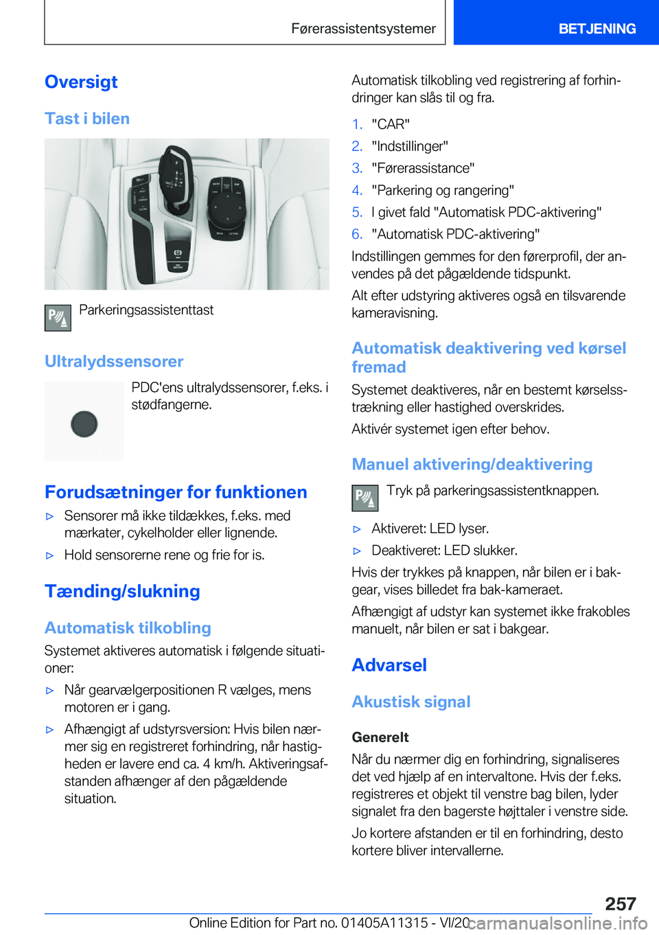 BMW 5 SERIES 2021  InstruktionsbØger (in Danish) �O�v�e�r�s�i�g�t
�T�a�s�t��i��b�i�l�e�n
�P�a�r�k�e�r�i�n�g�s�a�s�s�i�s�t�e�n�t�t�a�s�t
�U�l�t�r�a�l�y�d�s�s�e�n�s�o�r�e�r �P�D�C�'�e�n�s��u�l�t�r�a�l�y�d�s�s�e�n�s�o�r�e�r�,��f�.�e�k�s�.��i
�