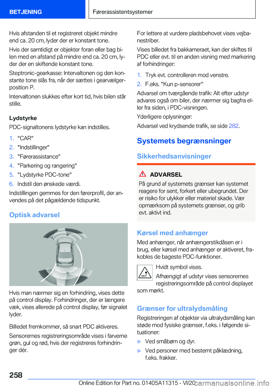 BMW 5 SERIES 2021  InstruktionsbØger (in Danish) �H�v�i�s��a�f�s�t�a�n�d�e�n��t�i�l��e�t��r�e�g�i�s�t�r�e�r�e�t��o�b�j�e�k�t��m�i�n�d�r�e
�e�n�d��c�a�.��2�0��c�m�,��l�y�d�e�r��d�e�r��e�r��k�o�n�s�t�a�n�t��t�o�n�e�.
�H�v�i�s��d�e�r��s