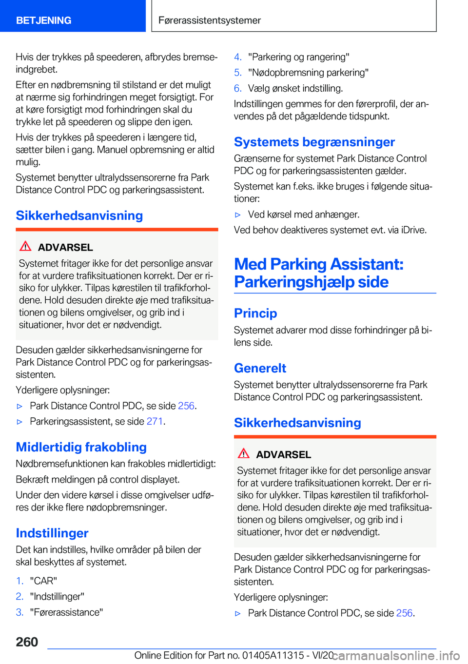 BMW 5 SERIES 2021  InstruktionsbØger (in Danish) �H�v�i�s��d�e�r��t�r�y�k�k�e�s��p�å��s�p�e�e�d�e�r�e�n�,��a�f�b�r�y�d�e�s��b�r�e�m�s�ej
�i�n�d�g�r�e�b�e�t�.
�E�f�t�e�r��e�n��n�