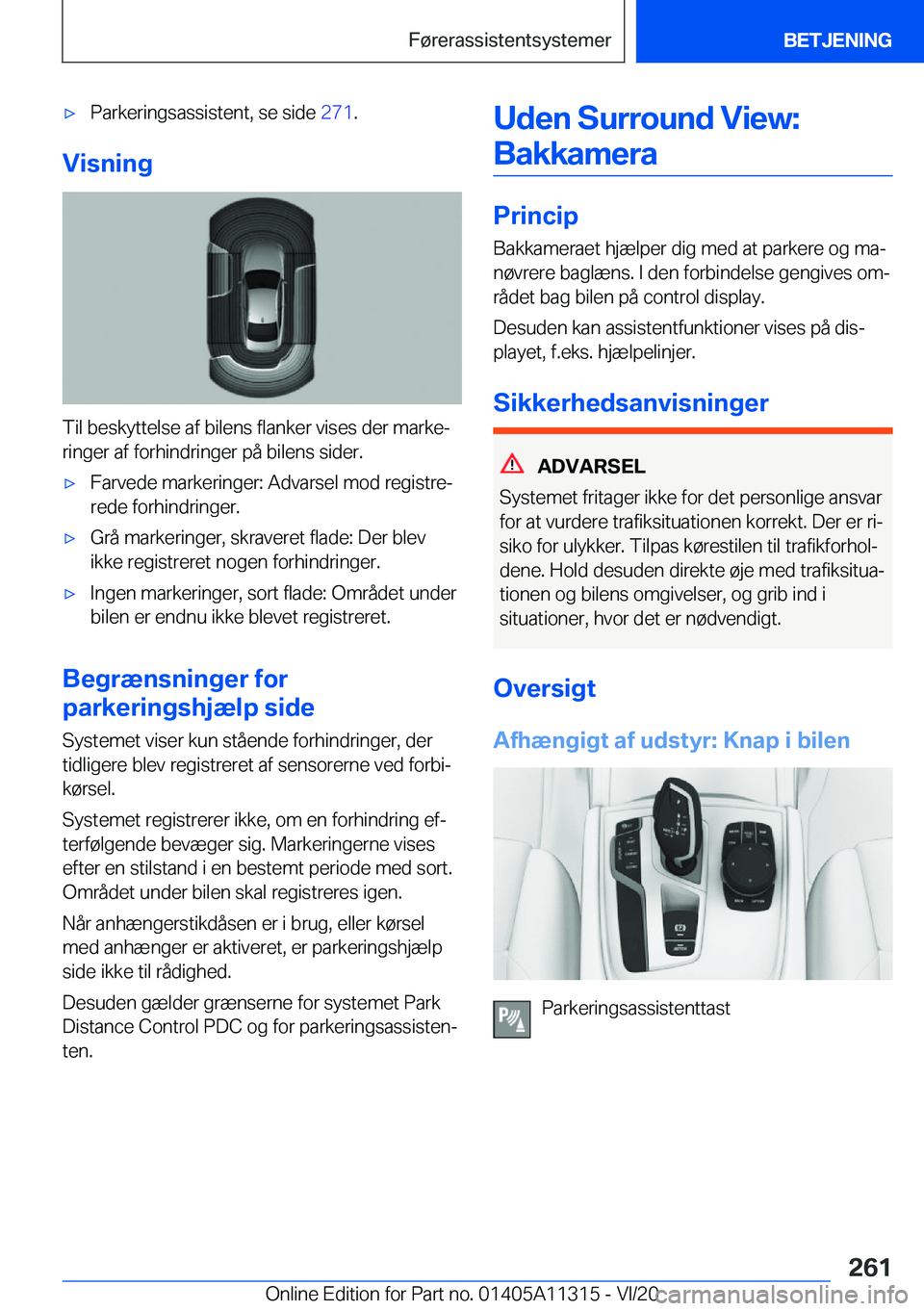 BMW 5 SERIES 2021  InstruktionsbØger (in Danish) 'x�P�a�r�k�e�r�i�n�g�s�a�s�s�i�s�t�e�n�t�,��s�e��s�i�d�e��2�7�1�.
�V�i�s�n�i�n�g
�T�i�l��b�e�s�k�y�t�t�e�l�s�e��a�f��b�i�l�e�n�s��f�l�a�n�k�e�r��v�i�s�e�s��d�e�r��m�a�r�k�ej
�r�i�n�g�e�