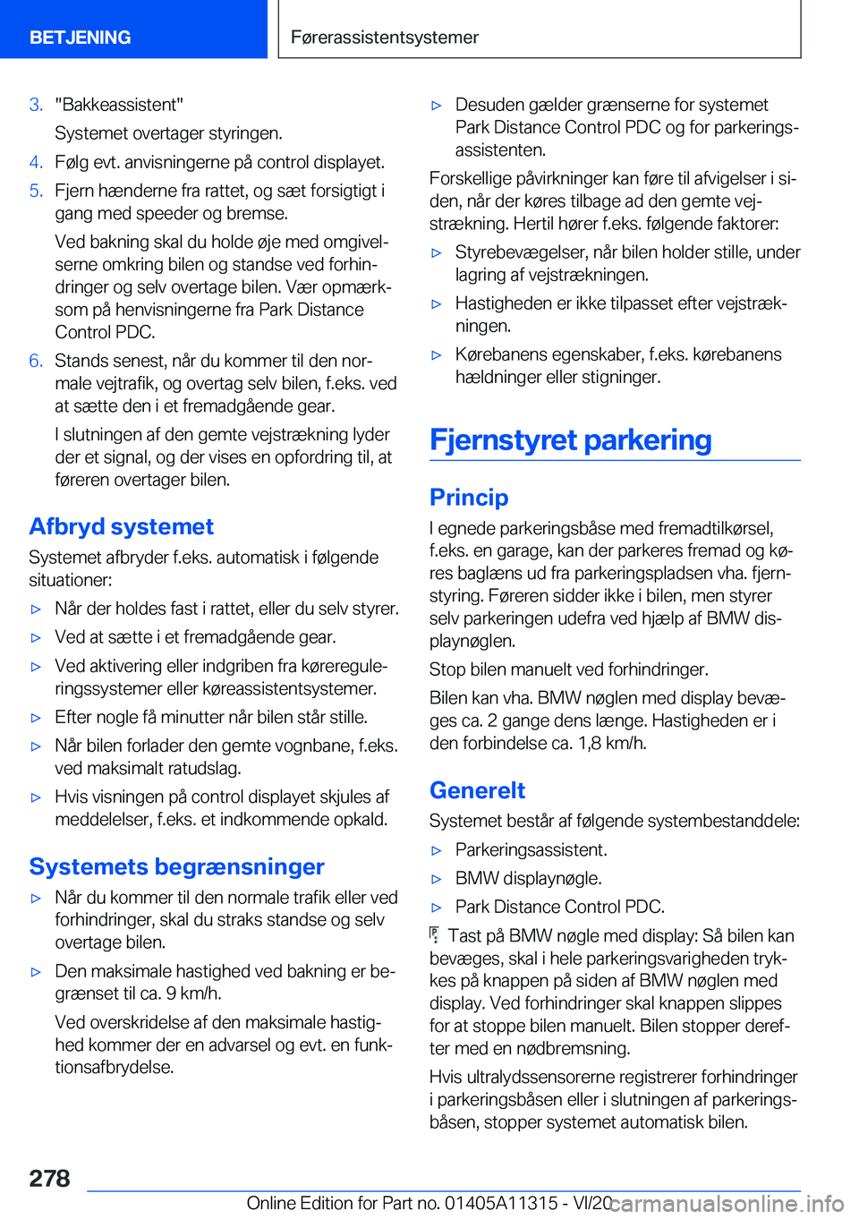 BMW 5 SERIES 2021  InstruktionsbØger (in Danish) �3�.��B�a�k�k�e�a�s�s�i�s�t�e�n�t�
�S�y�s�t�e�m�e�t��o�v�e�r�t�a�g�e�r��s�t�y�r�i�n�g�e�n�.�4�.�F�