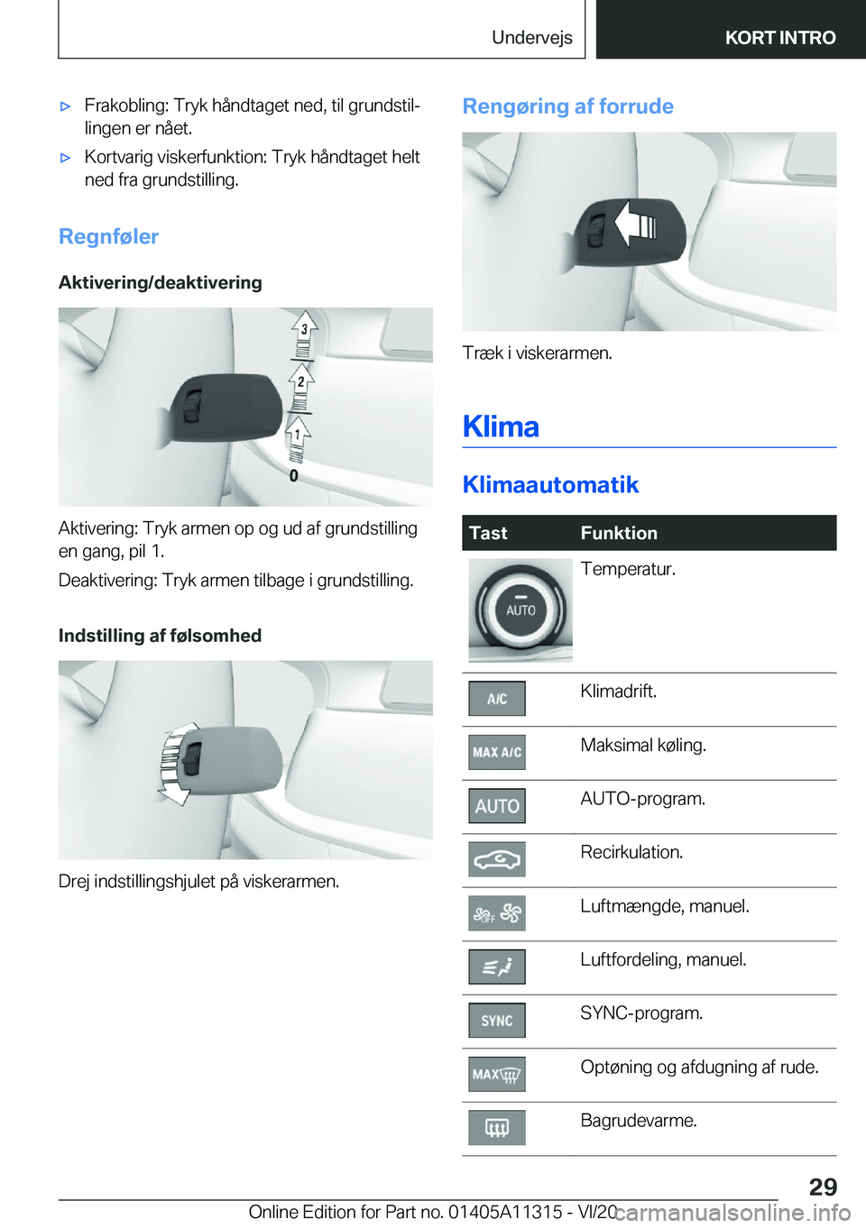 BMW 5 SERIES 2021  InstruktionsbØger (in Danish) 'x�F�r�a�k�o�b�l�i�n�g�:��T�r�y�k��h�å�n�d�t�a�g�e�t��n�e�d�,��t�i�l��g�r�u�n�d�s�t�i�lj
�l�i�n�g�e�n��e�r��n�å�e�t�.'x�K�o�r�t�v�a�r�i�g��v�i�s�k�e�r�f�u�n�k�t�i�o�n�:��T�r�y�k��