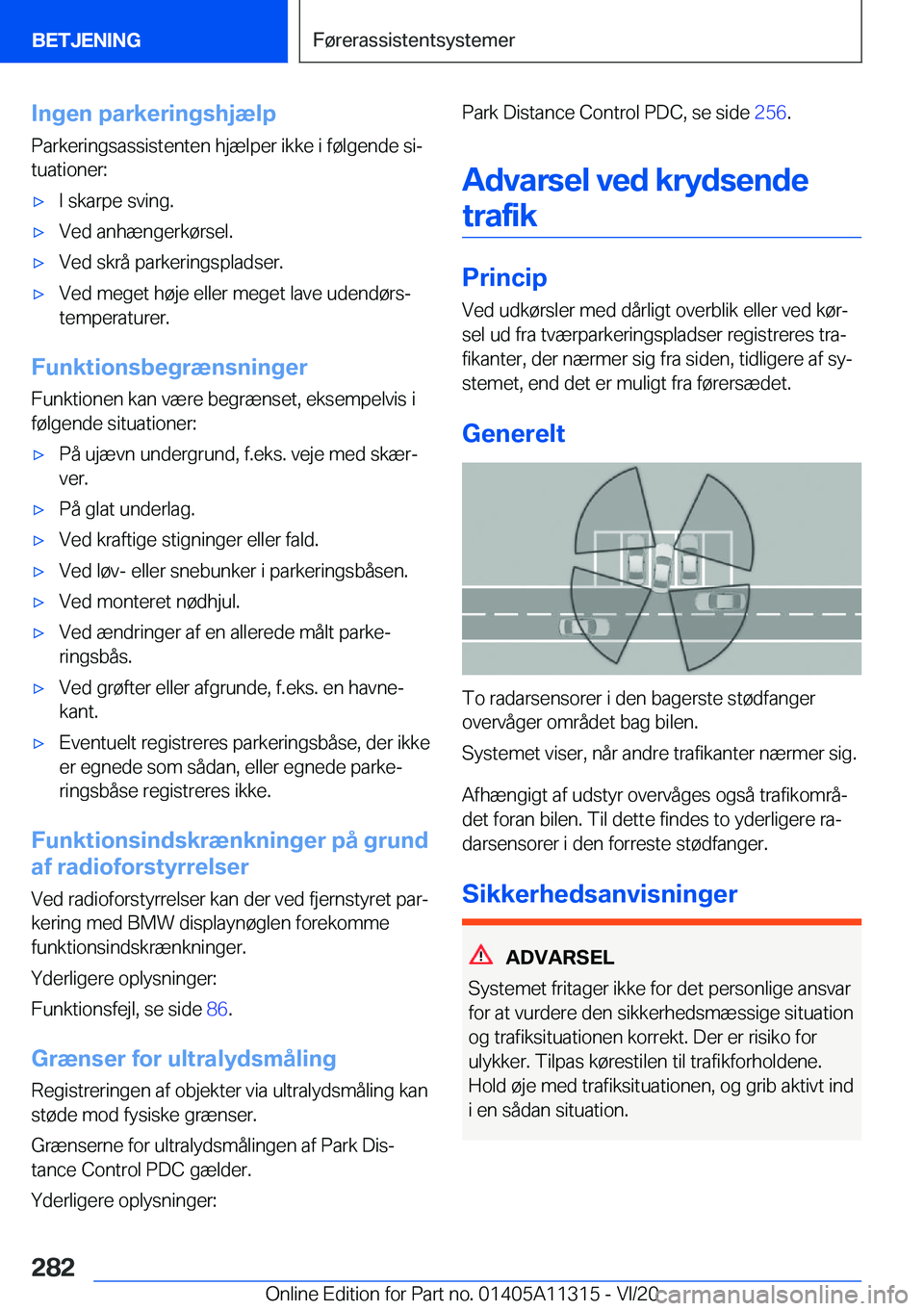 BMW 5 SERIES 2021  InstruktionsbØger (in Danish) �I�n�g�e�n��p�a�r�k�e�r�i�n�g�s�h�j�æ�l�p
�P�a�r�k�e�r�i�n�g�s�a�s�s�i�s�t�e�n�t�e�n��h�j�æ�l�p�e�r��i�k�k�e��i��f�