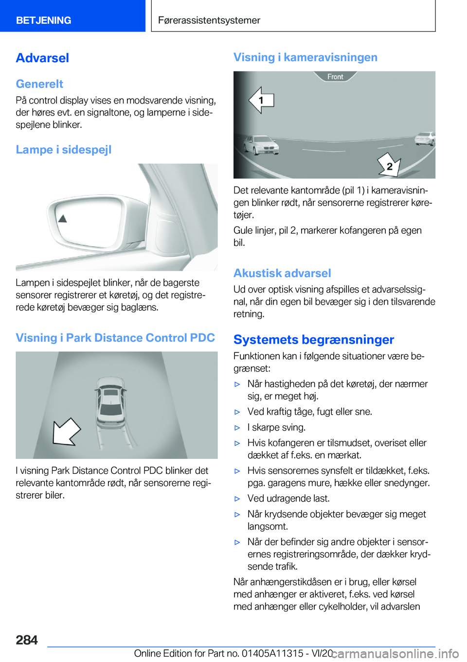 BMW 5 SERIES 2021  InstruktionsbØger (in Danish) �A�d�v�a�r�s�e�l
�G�e�n�e�r�e�l�t
�P�å��c�o�n�t�r�o�l��d�i�s�p�l�a�y��v�i�s�e�s��e�n��m�o�d�s�v�a�r�e�n�d�e��v�i�s�n�i�n�g�,
�d�e�r��h�