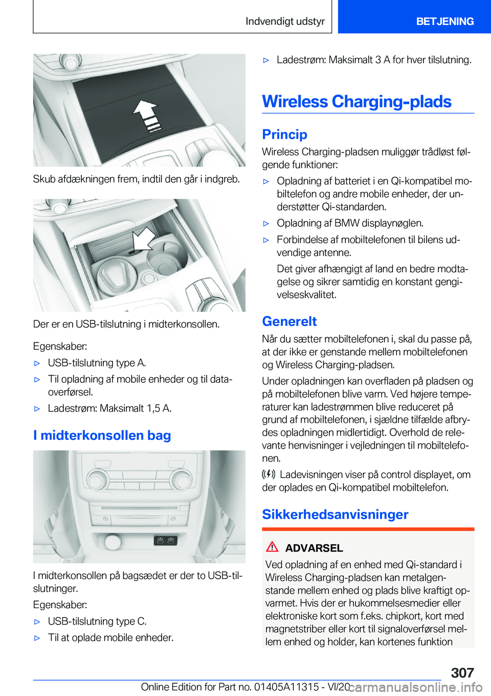 BMW 5 SERIES 2021  InstruktionsbØger (in Danish) �S�k�u�b��a�f�d�æ�k�n�i�n�g�e�n��f�r�e�m�,��i�n�d�t�i�l��d�e�n��g�å�r��i��i�n�d�g�r�e�b�.
�D�e�r��e�r��e�n��U�S�B�-�t�i�l�s�l�u�t�n�i�n�g��i��m�i�d�t�e�r�k�o�n�s�o�l�l�e�n�.
�E�g�e�n�s�k