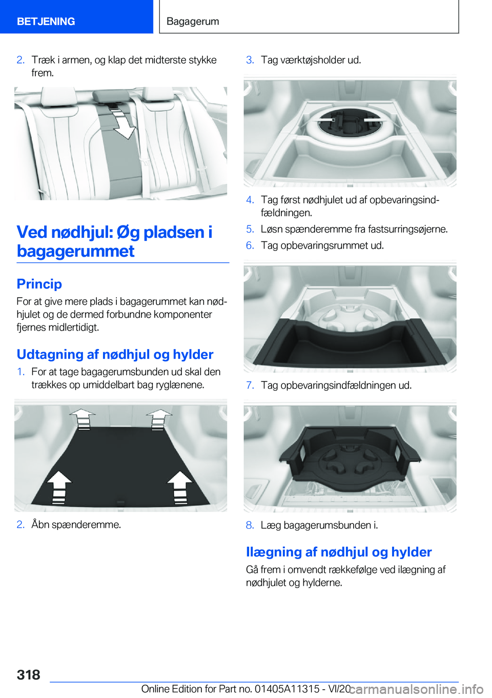 BMW 5 SERIES 2021  InstruktionsbØger (in Danish) �2�.�T�r�æ�k��i��a�r�m�e�n�,��o�g��k�l�a�p��d�e�t��m�i�d�t�e�r�s�t�e��s�t�y�k�k�e�f�r�e�m�.
�V�e�d��n�