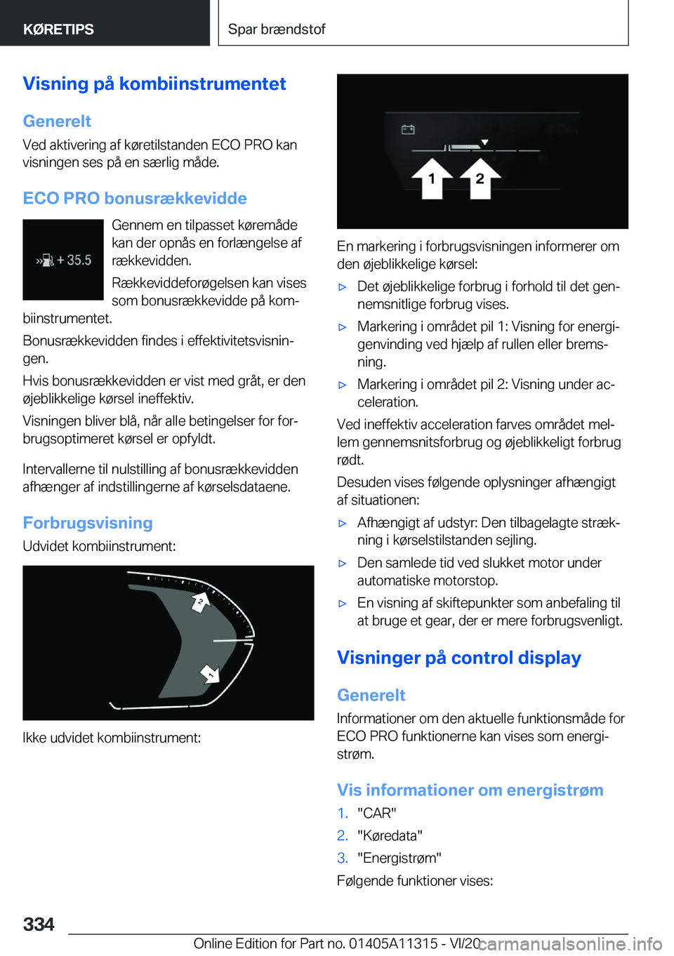 BMW 5 SERIES 2021  InstruktionsbØger (in Danish) �V�i�s�n�i�n�g��p�å��k�o�m�b�i�i�n�s�t�r�u�m�e�n�t�e�t�G�e�n�e�r�e�l�t
�V�e�d��a�k�t�i�v�e�r�i�n�g��a�f��k�