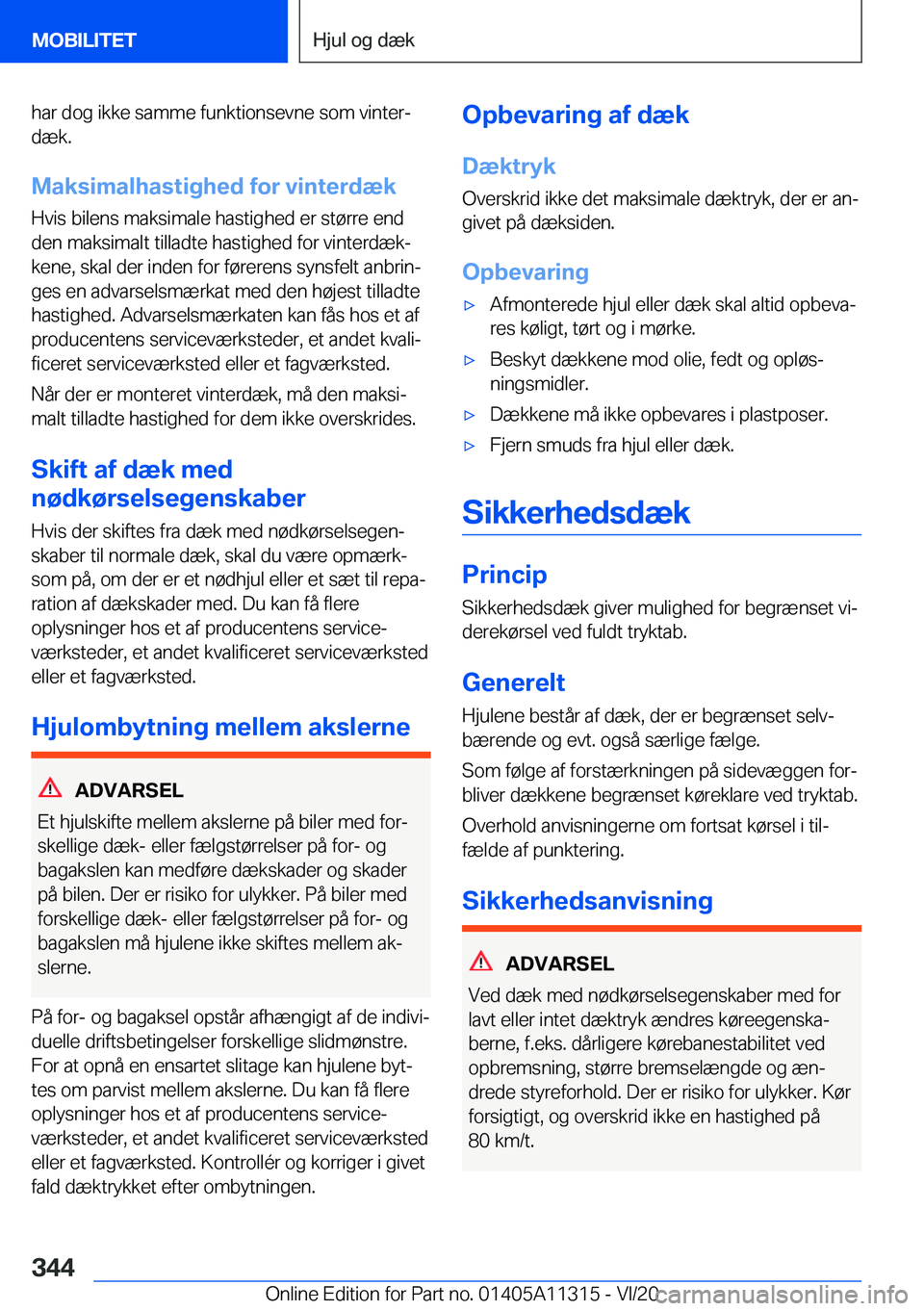 BMW 5 SERIES 2021  InstruktionsbØger (in Danish) �h�a�r��d�o�g��i�k�k�e��s�a�m�m�e��f�u�n�k�t�i�o�n�s�e�v�n�e��s�o�m��v�i�n�t�e�rj
�d�æ�k�.
�M�a�k�s�i�m�a�l�h�a�s�t�i�g�h�e�d��f�o�r��v�i�n�t�e�r�d�æ�k �H�v�i�s��b�i�l�e�n�s��m�a�k�s�i�m�