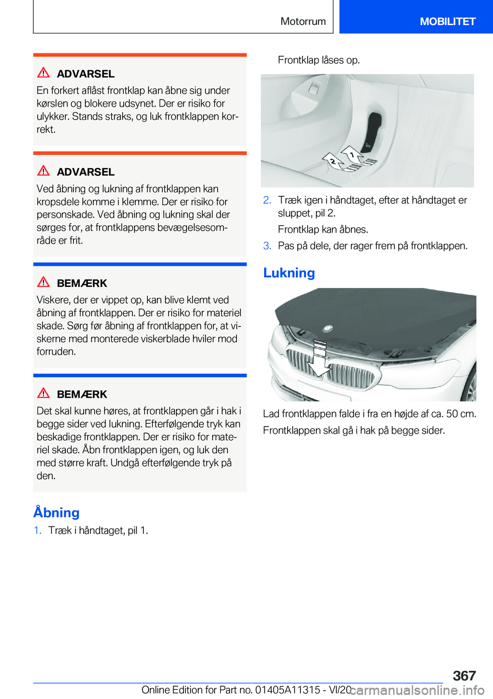 BMW 5 SERIES 2021  InstruktionsbØger (in Danish) �A�D�V�A�R�S�E�L
�E�n��f�o�r�k�e�r�t��a�f�l�å�s�t��f�r�o�n�t�k�l�a�p��k�a�n��å�b�n�e��s�i�g��u�n�d�e�r
�k�