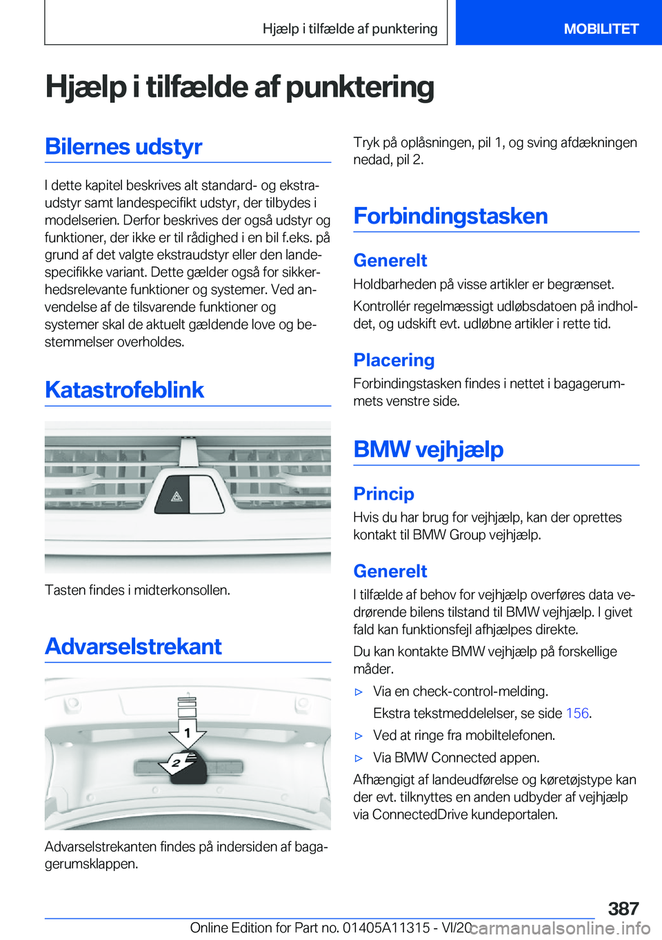 BMW 5 SERIES 2021  InstruktionsbØger (in Danish) �H�j�æ�l�p��i��t�i�l�f�æ�l�d�e��a�f��p�u�n�k�t�e�r�i�n�g�B�i�l�e�r�n�e�s��u�d�s�t�y�r
�I��d�e�t�t�e��k�a�p�i�t�e�l��b�e�s�k�r�i�v�e�s��a�l�t��s�t�a�n�d�a�r�d�-��o�g��e�k�s�t�r�aj
�u�d�s