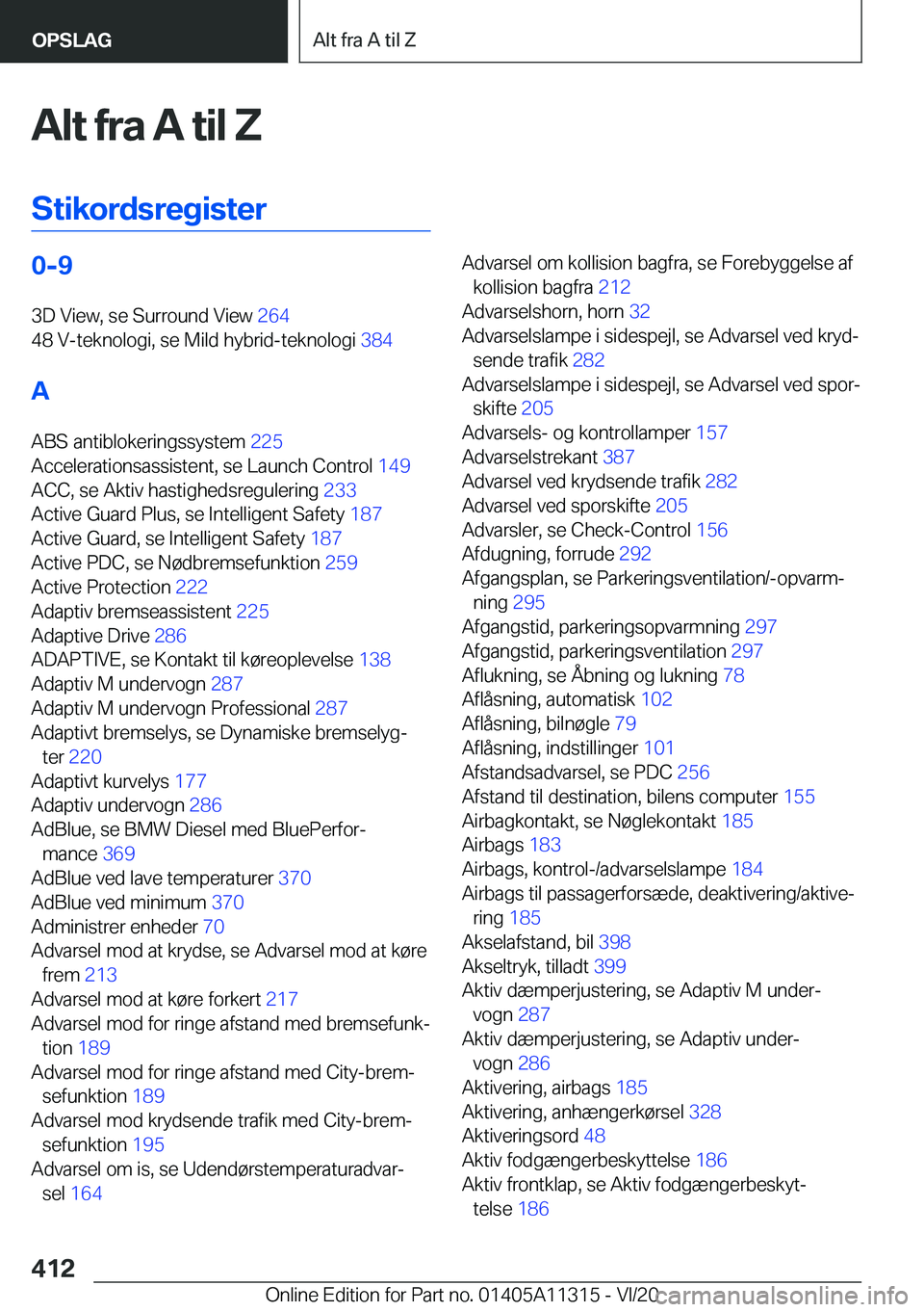 BMW 5 SERIES 2021  InstruktionsbØger (in Danish) �A�l�t��f�r�a��A��t�i�l��Z�S�t�i�k�o�r�d�s�r�e�g�i�s�t�e�r�0�-�9�3�D��V�i�e�w�,��s�e��S�u�r�r�o�u�n�d��V�i�e�w� �2�6�4�
�4�8��V�-�t�e�k�n�o�l�o�g�i�,��s�e��M�i�l�d��h�y�b�r�i�d�-�t�e�k�n