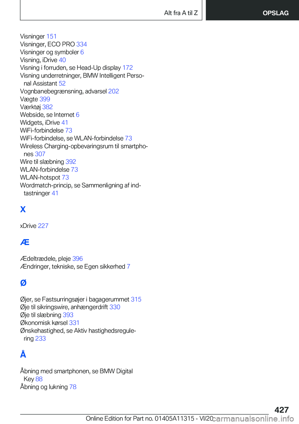 BMW 5 SERIES 2021  InstruktionsbØger (in Danish) �V�i�s�n�i�n�g�e�r��1�5�1�
�V�i�s�n�i�n�g�e�r�,��E�C�O��P�R�O� �3�3�4�
�V�i�s�n�i�n�g�e�r��o�g��s�y�m�b�o�l�e�r� �6�
�V�i�s�n�i�n�g�,��i�D�r�i�v�e� �4�0�
�V�i�s�n�i�n�g��i��f�o�r�r�u�d�