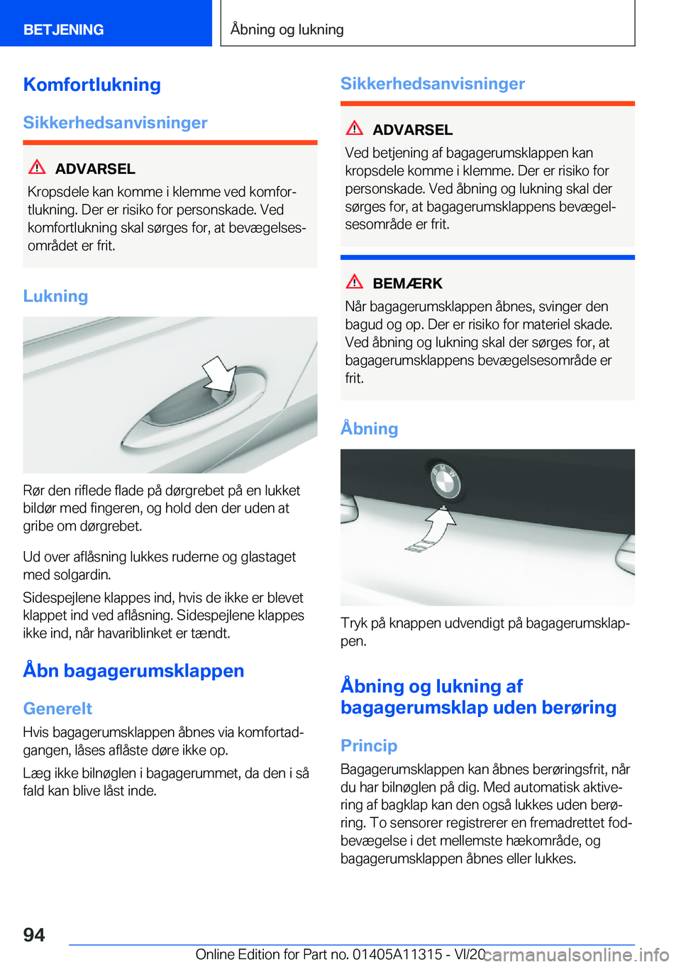 BMW 5 SERIES 2021  InstruktionsbØger (in Danish) �K�o�m�f�o�r�t�l�u�k�n�i�n�g
�S�i�k�k�e�r�h�e�d�s�a�n�v�i�s�n�i�n�g�e�r
�A�D�V�A�R�S�E�L
�K�r�o�p�s�d�e�l�e��k�a�n��k�o�m�m�e��i��k�l�e�m�m�e��v�e�d��k�o�m�f�o�rj
�t�l�u�k�n�i�n�g�.��D�e�r��e