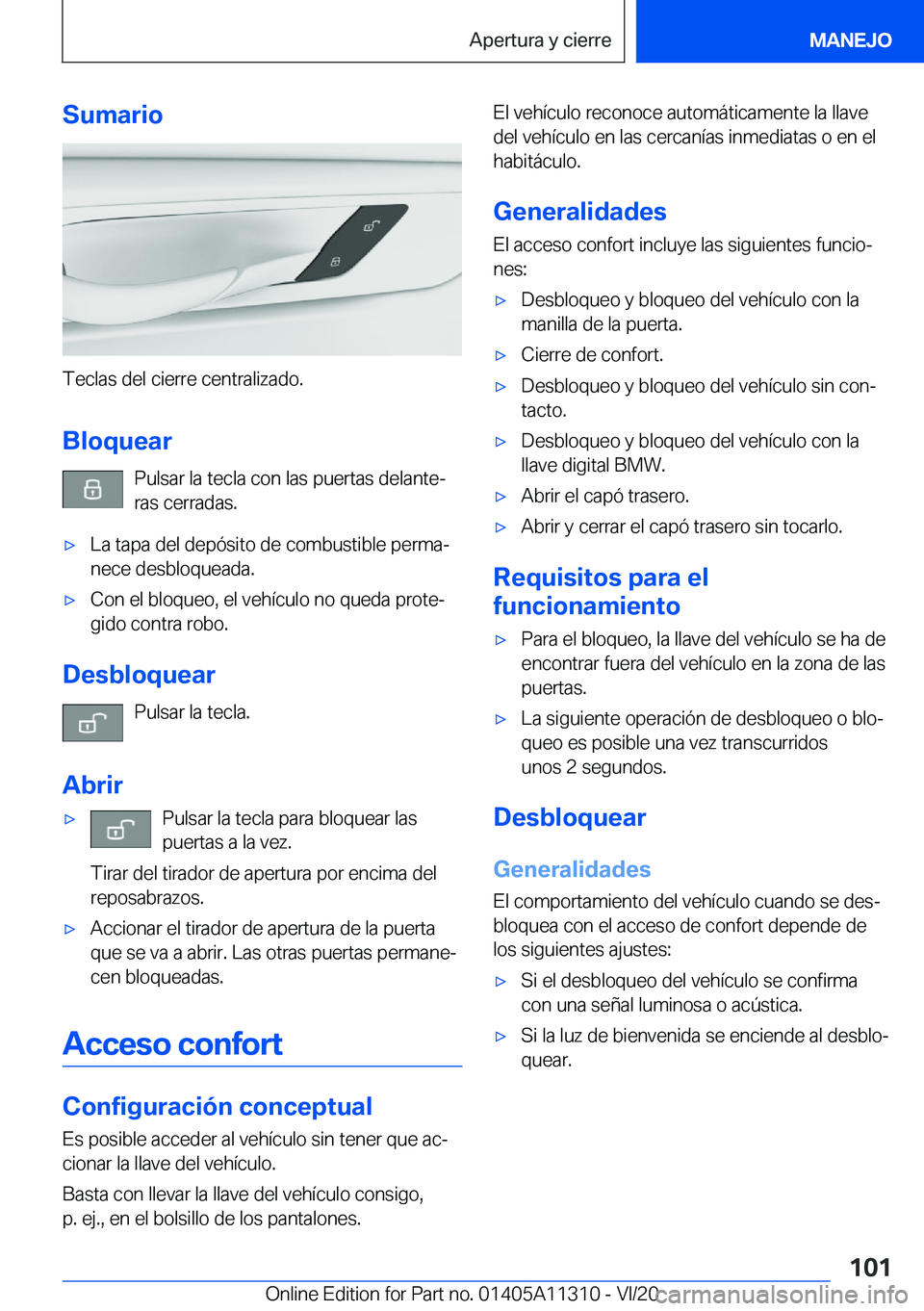 BMW 5 SERIES 2021  Manuales de Empleo (in Spanish) �S�u�m�a�r�i�o
�T�e�c�l�a�s��d�e�l��c�i�e�r�r�e��c�e�n�t�r�a�l�i�z�a�d�o�.�B�l�o�q�u�e�a�r �P�u�l�s�a�r��l�a��t�e�c�l�a��c�o�n��l�a�s��p�u�e�r�t�a�s��d�e�l�a�n�t�eª
�r�a�s��c�e�r�r�a�d�a�s