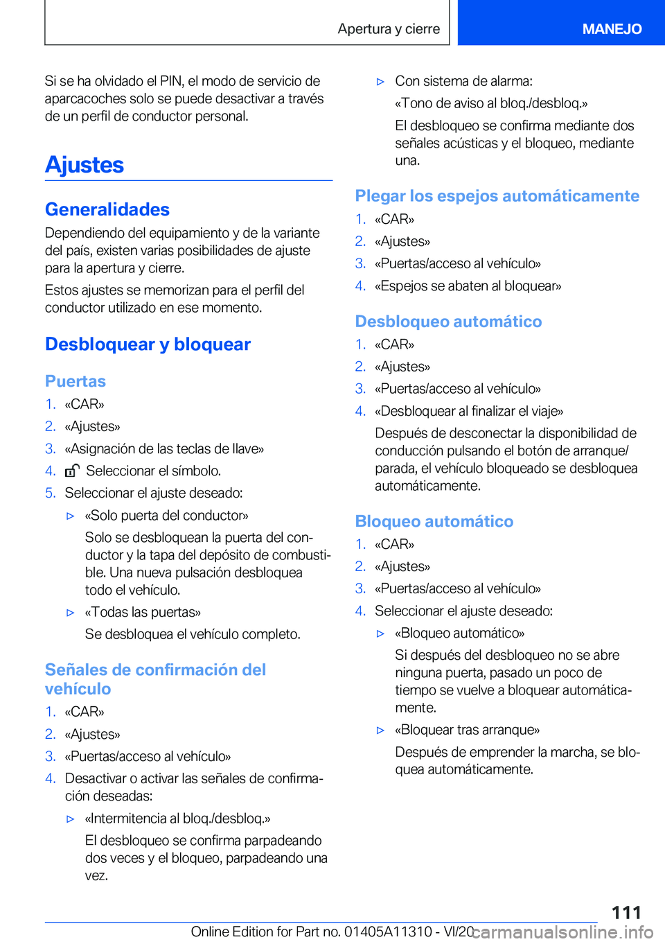 BMW 5 SERIES 2021  Manuales de Empleo (in Spanish) �S�i��s�e��h�a��o�l�v�i�d�a�d�o��e�l��P�I�N�,��e�l��m�o�d�o��d�e��s�e�r�v�i�c�i�o��d�e�a�p�a�r�c�a�c�o�c�h�e�s��s�o�l�o��s�e��p�u�e�d�e��d�e�s�a�c�t�i�v�a�r��a��t�r�a�v�