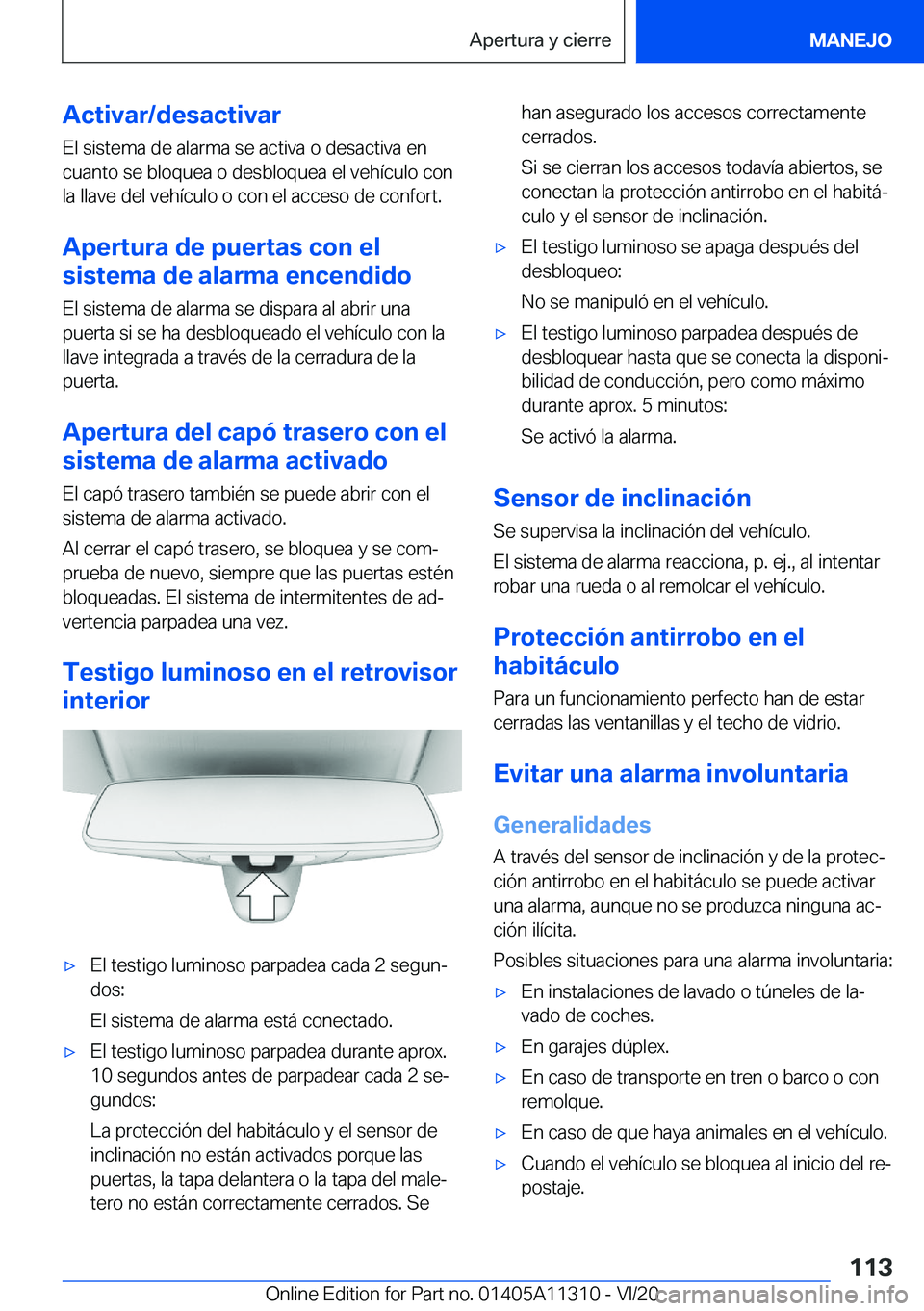 BMW 5 SERIES 2021  Manuales de Empleo (in Spanish) �A�c�t�i�v�a�r�/�d�e�s�a�c�t�i�v�a�r
�E�l��s�i�s�t�e�m�a��d�e��a�l�a�r�m�a��s�e��a�c�t�i�v�a��o��d�e�s�a�c�t�i�v�a��e�n �c�u�a�n�t�o��s�e��b�l�o�q�u�e�a��o��d�e�s�b�l�o�q�u�e�a��e�l��v�e