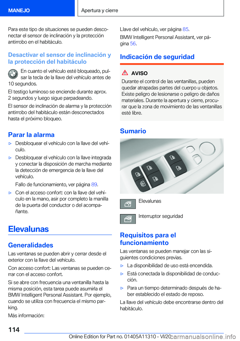 BMW 5 SERIES 2021  Manuales de Empleo (in Spanish) �P�a�r�a��e�s�t�e��t�i�p�o��d�e��s�i�t�u�a�c�i�o�n�e�s��s�e��p�u�e�d�e�n��d�e�s�c�oª�n�e�c�t�a�r��e�l��s�e�n�s�o�r��d�e��i�n�c�l�i�n�a�c�i�