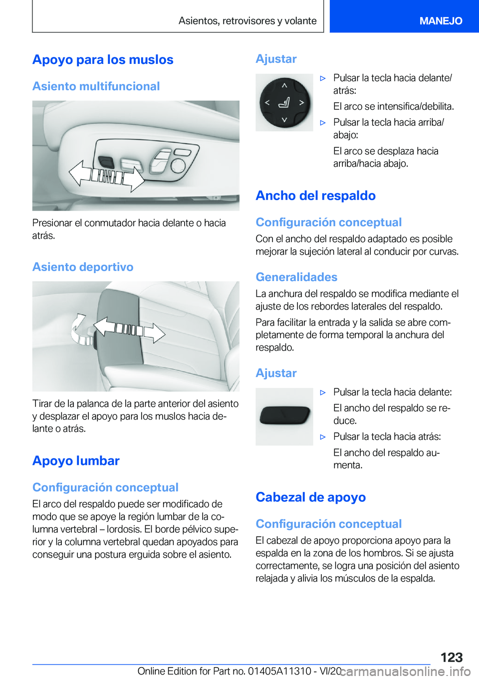 BMW 5 SERIES 2021  Manuales de Empleo (in Spanish) �A�p�o�y�o��p�a�r�a��l�o�s��m�u�s�l�o�s�A�s�i�e�n�t�o��m�u�l�t�i�f�u�n�c�i�o�n�a�l
�P�r�e�s�i�o�n�a�r��e�l��c�o�n�m�u�t�a�d�o�r��h�a�c�i�a��d�e�l�a�n�t�e��o��h�a�c�i�a�a�t�r�