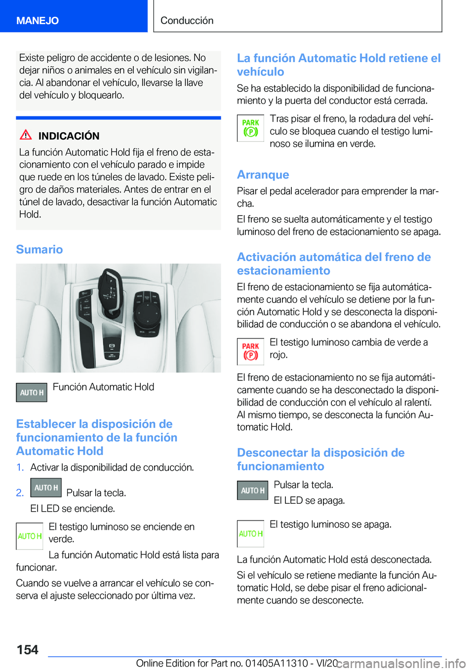 BMW 5 SERIES 2021  Manuales de Empleo (in Spanish) �E�x�i�s�t�e��p�e�l�i�g�r�o��d�e��a�c�c�i�d�e�n�t�e��o��d�e��l�e�s�i�o�n�e�s�.��N�o
�d�e�j�a�r��n�i�