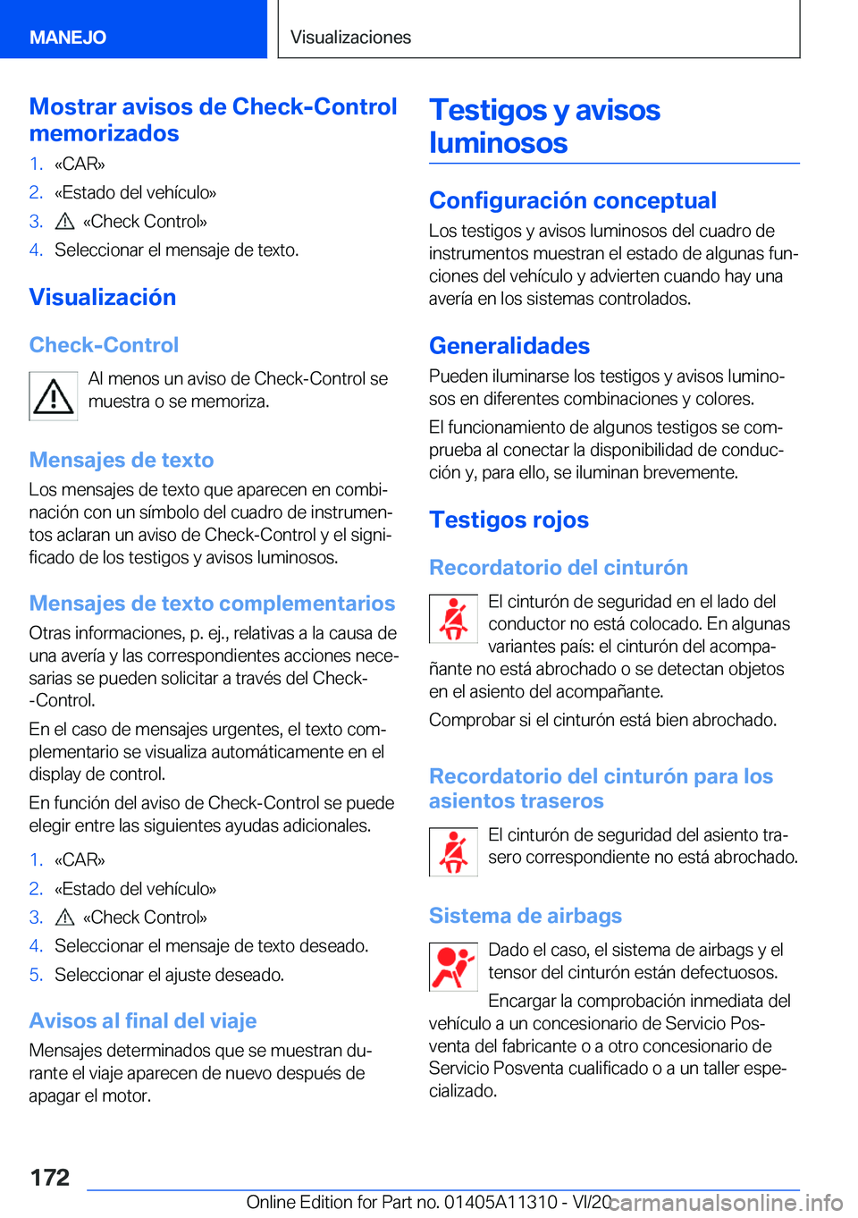 BMW 5 SERIES 2021  Manuales de Empleo (in Spanish) �M�o�s�t�r�a�r��a�v�i�s�o�s��d�e��C�h�e�c�k�-�C�o�n�t�r�o�l
�m�e�m�o�r�i�z�a�d�o�s�1�.�«�C�A�R�{�2�.�«�E�s�t�a�d�o��d�e�l��v�e�h�