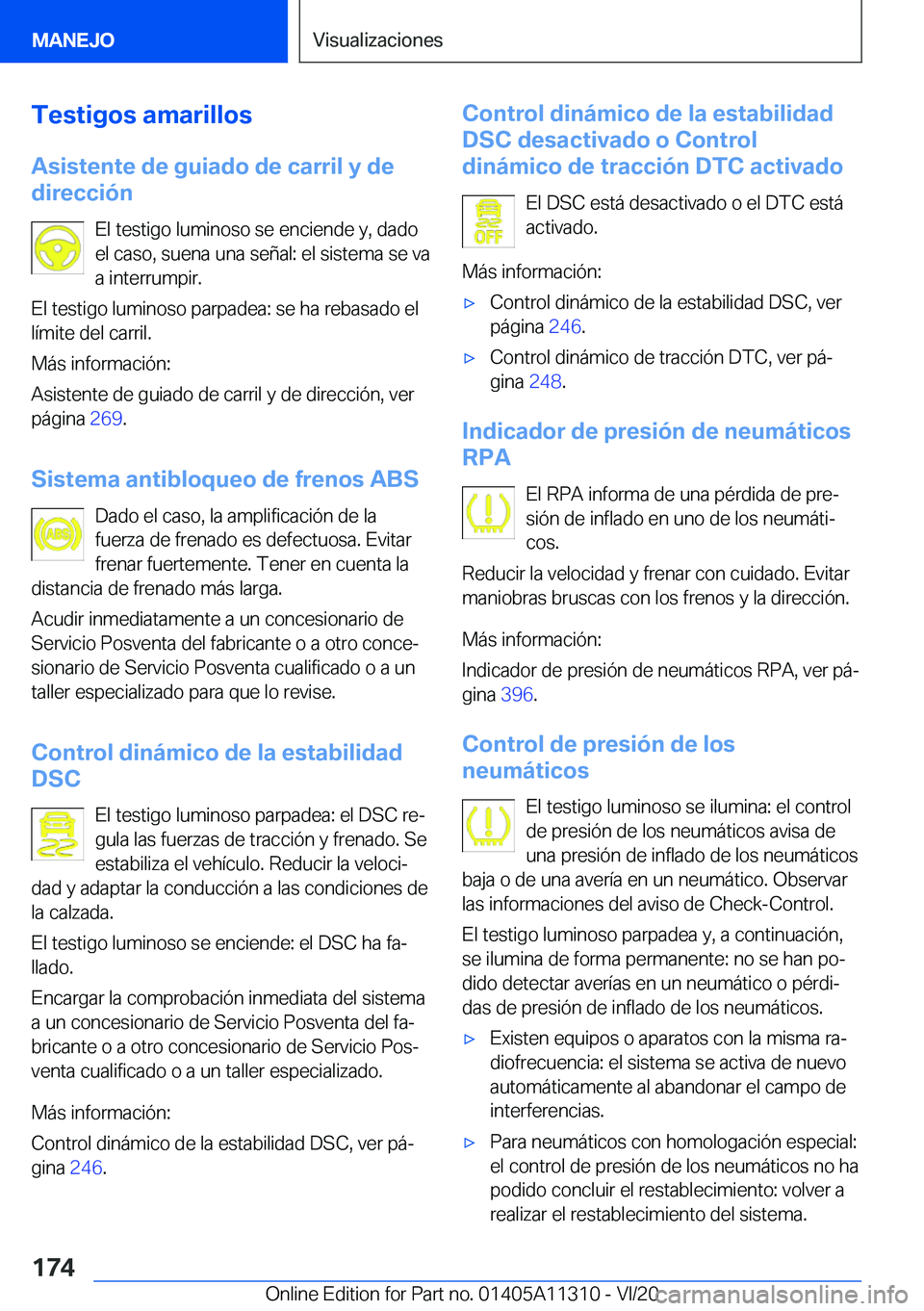 BMW 5 SERIES 2021  Manuales de Empleo (in Spanish) �T�e�s�t�i�g�o�s��a�m�a�r�i�l�l�o�s
�A�s�i�s�t�e�n�t�e��d�e��g�u�i�a�d�o��d�e��c�a�r�r�i�l��y��d�e
�d�i�r�e�c�c�i�
