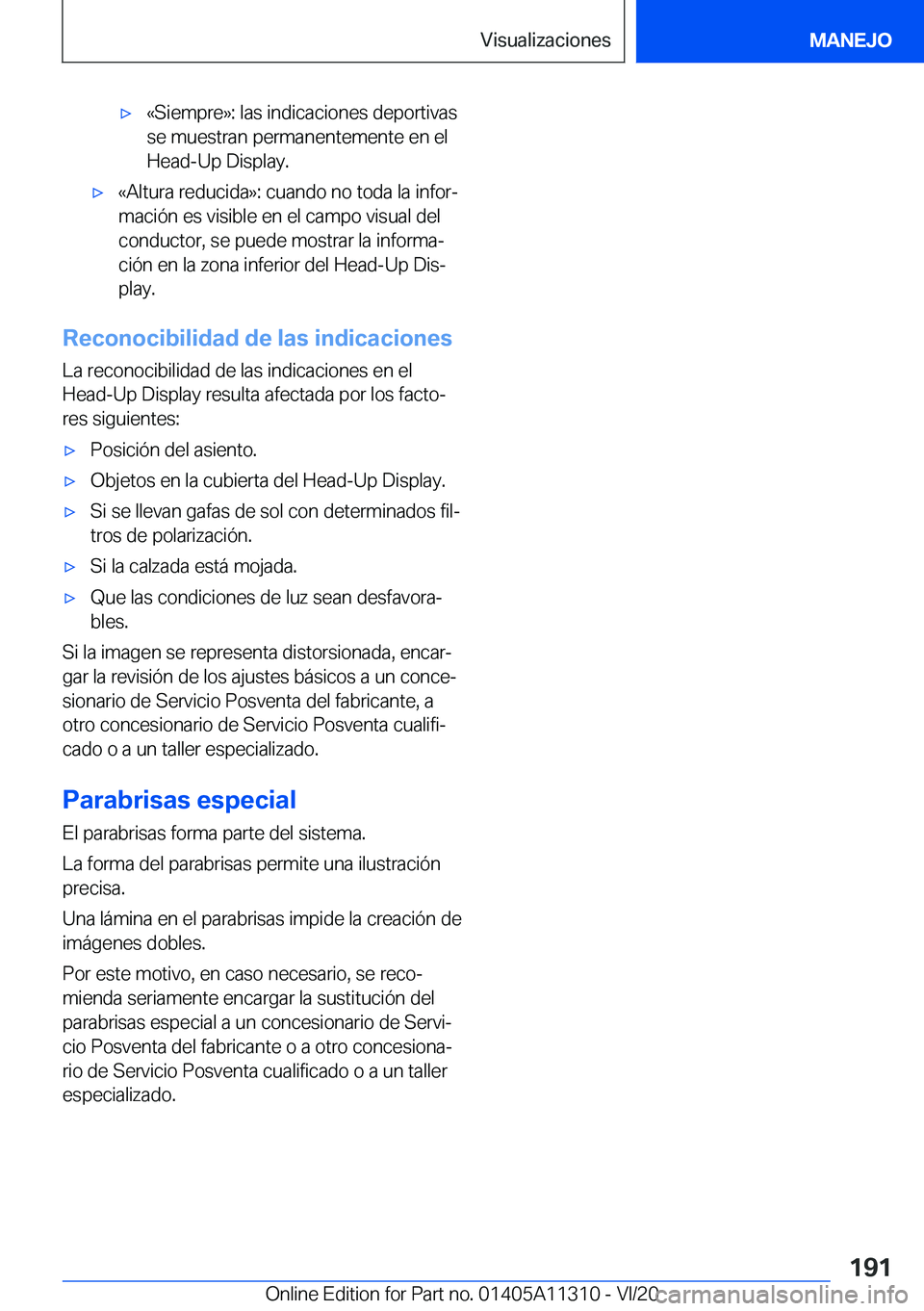 BMW 5 SERIES 2021  Manuales de Empleo (in Spanish) x�«�S�i�e�m�p�r�e�{�:��l�a�s��i�n�d�i�c�a�c�i�o�n�e�s��d�e�p�o�r�t�i�v�a�s
�s�e��m�u�e�s�t�r�a�n��p�e�r�m�a�n�e�n�t�e�m�e�n�t�e��e�n��e�l
�H�e�a�d�-�U�p��D�i�s�p�l�a�y�.x�«�A�l�t�u�r�a��r