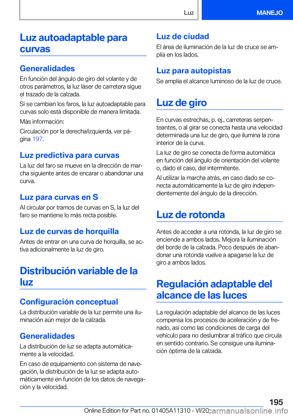 BMW 5 SERIES 2021  Manuales de Empleo (in Spanish) �L�u�z��a�u�t�o�a�d�a�p�t�a�b�l�e��p�a�r�a�c�u�r�v�a�s
�G�e�n�e�r�a�l�i�d�a�d�e�s
�E�n��f�u�n�c�i�