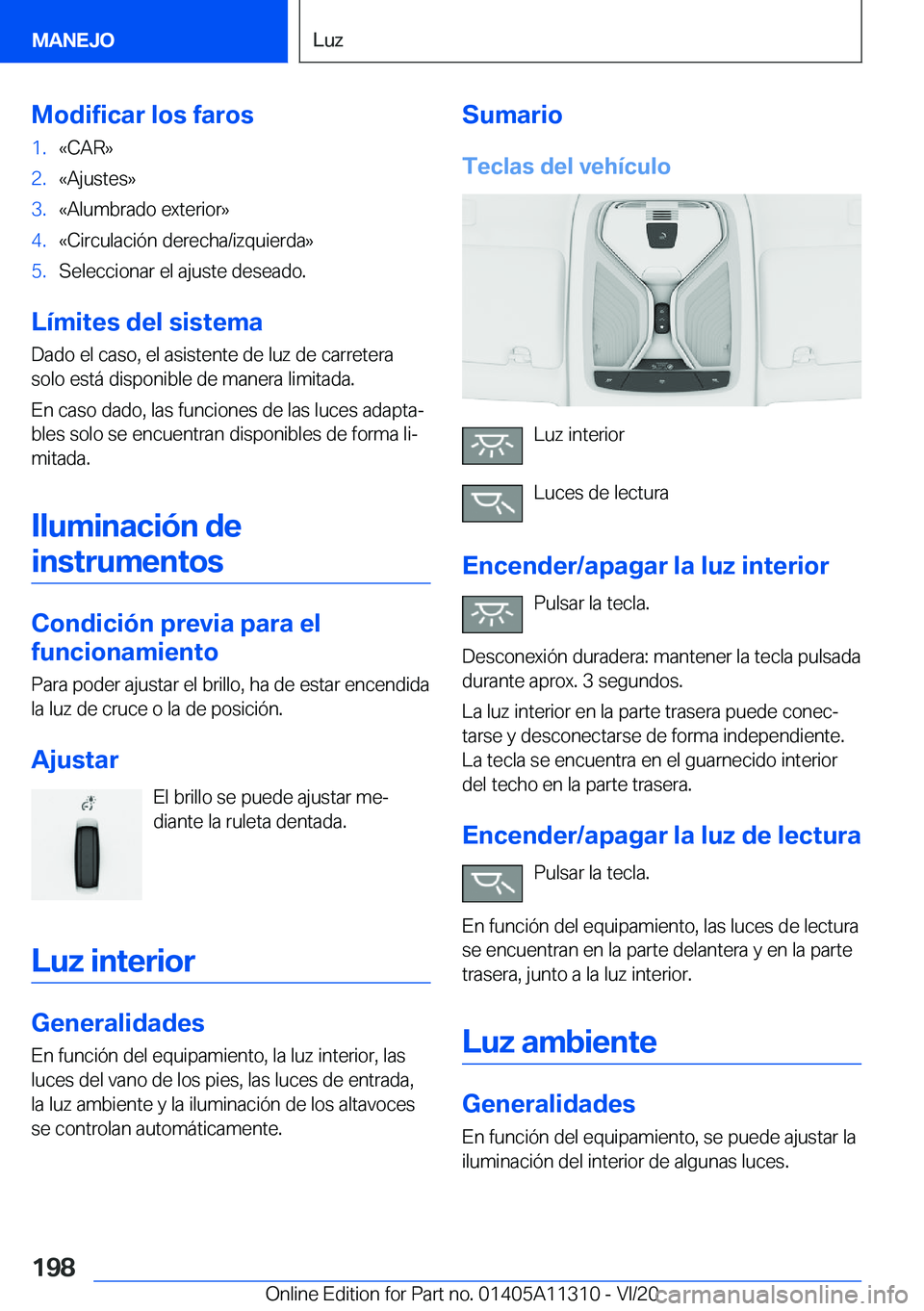 BMW 5 SERIES 2021  Manuales de Empleo (in Spanish) �M�o�d�i�f�i�c�a�r��l�o�s��f�a�r�o�s�1�.�«�C�A�R�{�2�.�«�A�j�u�s�t�e�s�{�3�.�«�A�l�u�m�b�r�a�d�o��e�x�t�e�r�i�o�r�{�4�.�«�C�i�r�c�u�l�a�c�i�