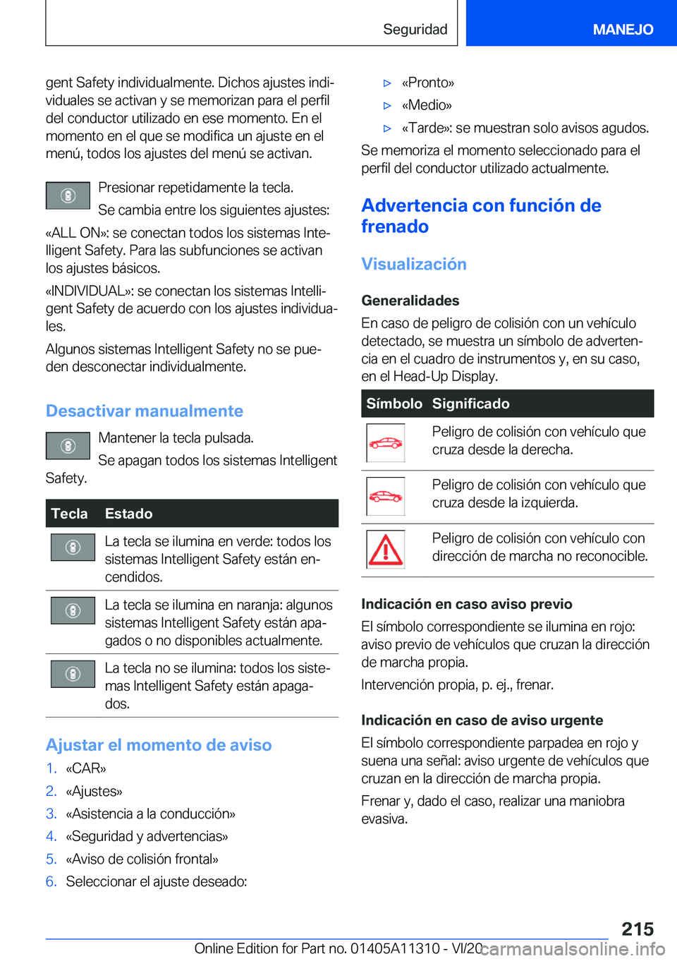 BMW 5 SERIES 2021  Manuales de Empleo (in Spanish) �g�e�n�t��S�a�f�e�t�y��i�n�d�i�v�i�d�u�a�l�m�e�n�t�e�.��D�i�c�h�o�s��a�j�u�s�t�e�s��i�n�d�iª�v�i�d�u�a�l�e�s��s�e��a�c�t�i�v�a�n��y��s�e��m�e�m�o�r�i�z�a�n��p�a�r�a��e�l��p�e�r�f�i�l�d�
