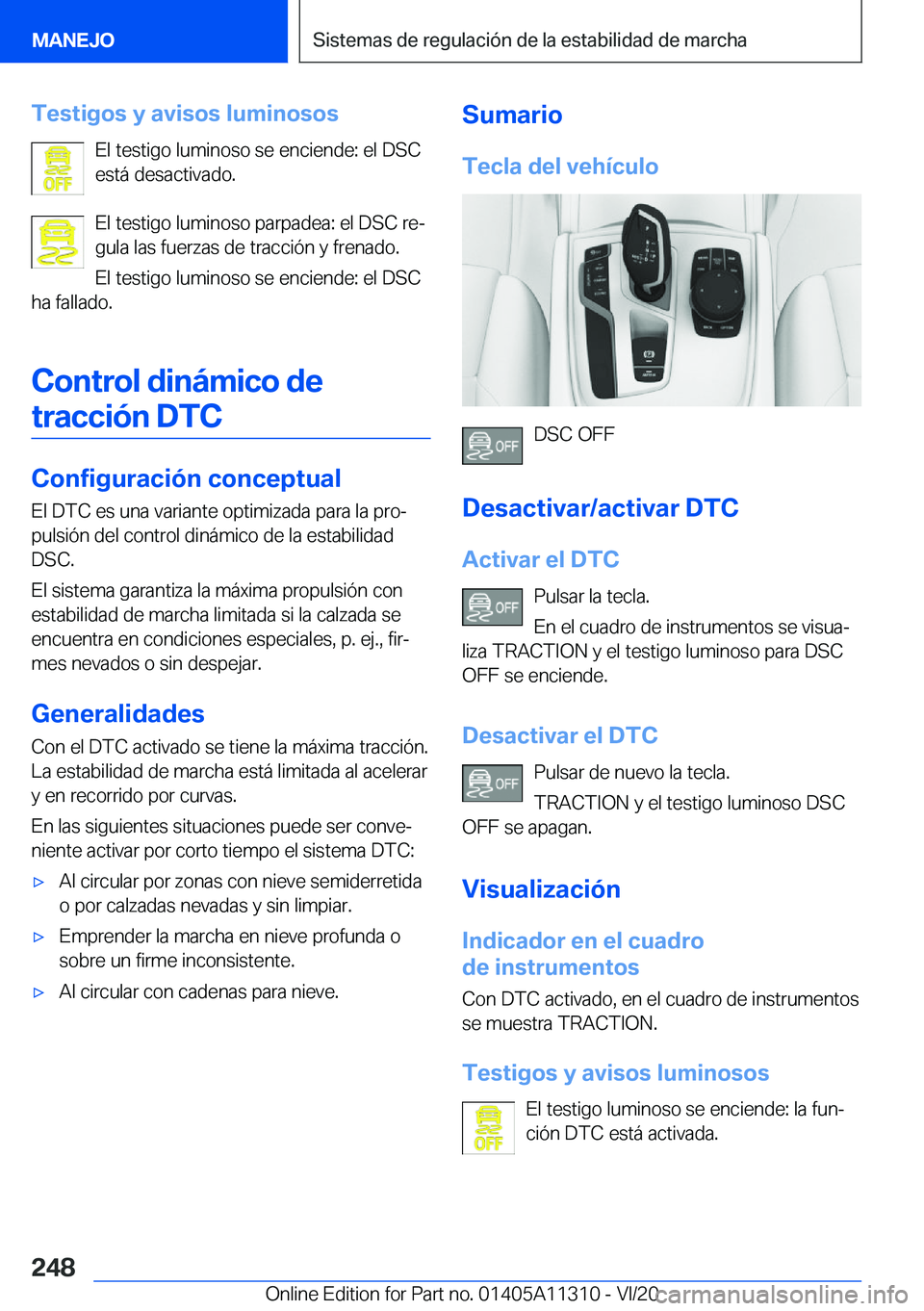 BMW 5 SERIES 2021  Manuales de Empleo (in Spanish) �T�e�s�t�i�g�o�s��y��a�v�i�s�o�s��l�u�m�i�n�o�s�o�s�E�l��t�e�s�t�i�g�o��l�u�m�i�n�o�s�o��s�e��e�n�c�i�e�n�d�e�:��e�l��D�S�C
�e�s�t�