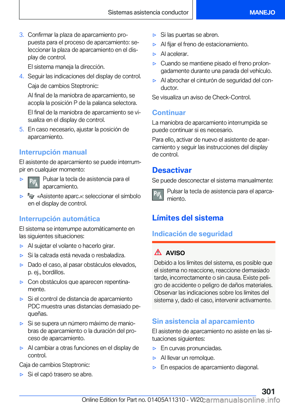 BMW 5 SERIES 2021  Manuales de Empleo (in Spanish) �3�.�C�o�n�f�i�r�m�a�r��l�a��p�l�a�z�a��d�e��a�p�a�r�c�a�m�i�e�n�t�o��p�r�oª�p�u�e�s�t�a��p�a�r�a��e�l��p�r�o�c�e�s�o��d�e��a�p�a�r�c�a�m�i�e�n�t�o�:��s�eª�l�e�c�c�i�o�n�a�r��l�a��p�l