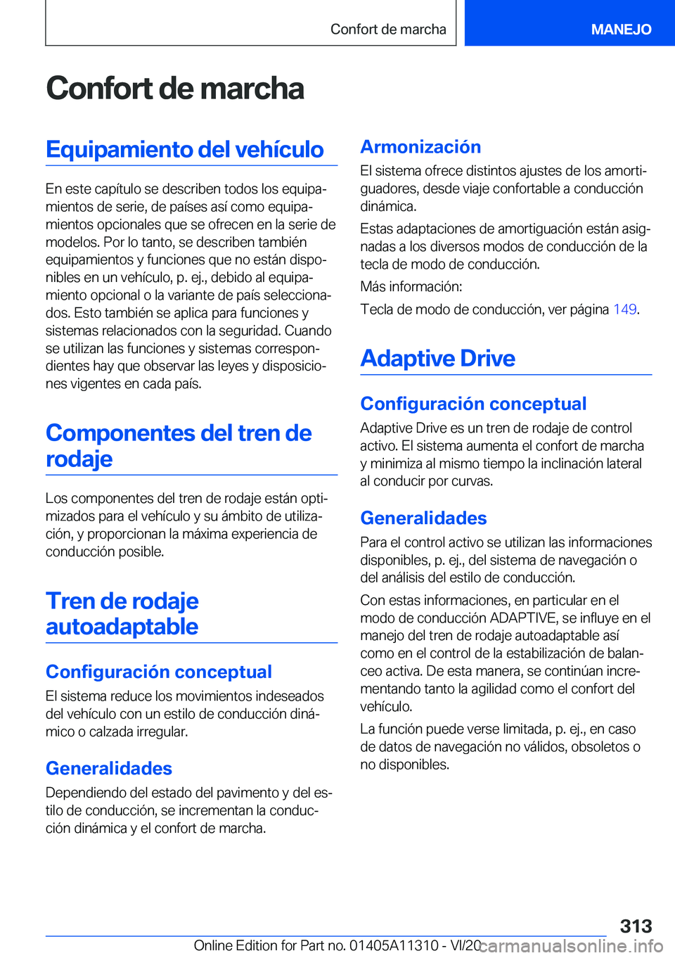 BMW 5 SERIES 2021  Manuales de Empleo (in Spanish) �C�o�n�f�o�r�t��d�e��m�a�r�c�h�a�E�q�u�i�p�a�m�i�e�n�t�o��d�e�l��v�e�h�