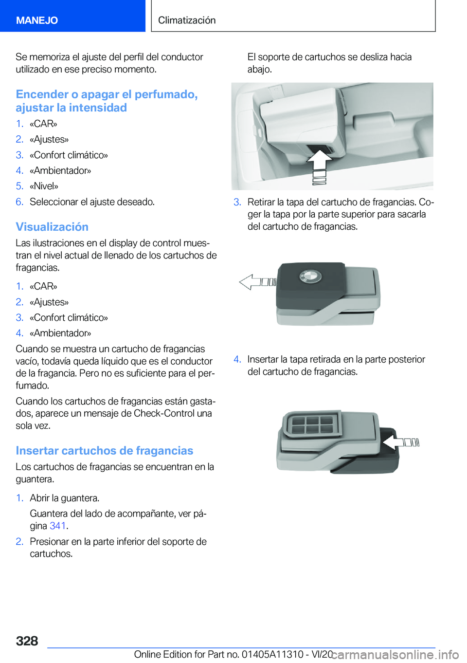 BMW 5 SERIES 2021  Manuales de Empleo (in Spanish) �S�e��m�e�m�o�r�i�z�a��e�l��a�j�u�s�t�e��d�e�l��p�e�r�f�i�l��d�e�l��c�o�n�d�u�c�t�o�r
�u�t�i�l�i�z�a�d�o��e�n��e�s�e��p�r�e�c�i�s�o��m�o�m�e�n�t�o�.
�E�n�c�e�n�d�e�r��o��a�p�a�g�a�r��e�l
