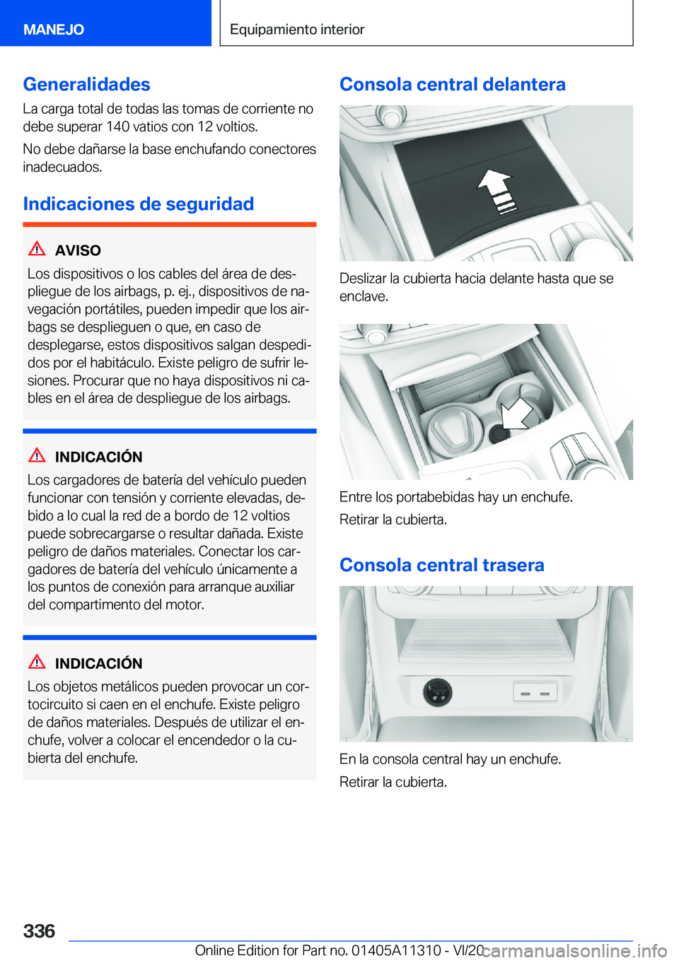 BMW 5 SERIES 2021  Manuales de Empleo (in Spanish) �G�e�n�e�r�a�l�i�d�a�d�e�s
�L�a��c�a�r�g�a��t�o�t�a�l��d�e��t�o�d�a�s��l�a�s��t�o�m�a�s��d�e��c�o�r�r�i�e�n�t�e��n�o
�d�e�b�e��s�u�p�e�r�a�r��1�4�0��v�a�t�i�o�s��c�o�n��1�2��v�o�l�t�i�o