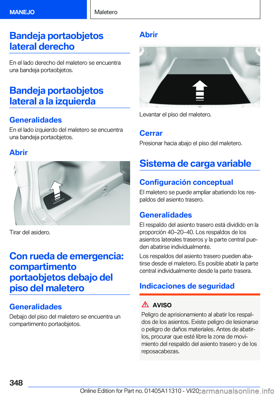 BMW 5 SERIES 2021  Manuales de Empleo (in Spanish) �B�a�n�d�e�j�a��p�o�r�t�a�o�b�j�e�t�o�s�l�a�t�e�r�a�l��d�e�r�e�c�h�o
�E�n��e�l��l�a�d�o��d�e�r�e�c�h�o��d�e�l��m�a�l�e�t�e�r�o��s�e��e�n�c�u�e�n�t�r�a
�u�n�a��b�a�n�d�e�j�a��p�o�r�t�a�o�b�j