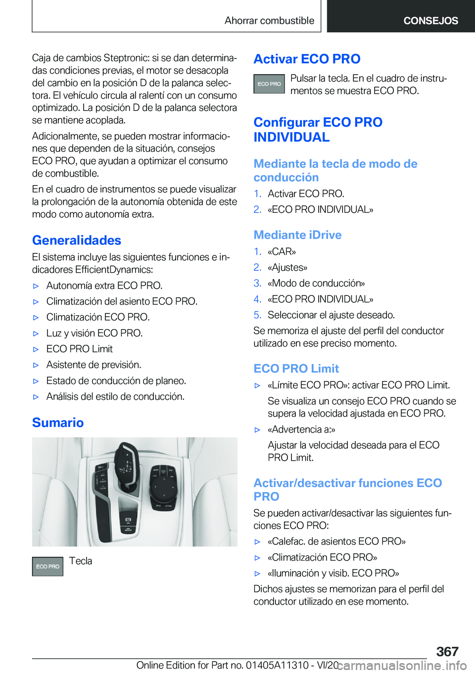BMW 5 SERIES 2021  Manuales de Empleo (in Spanish) �C�a�j�a��d�e��c�a�m�b�i�o�s��S�t�e�p�t�r�o�n�i�c�:��s�i��s�e��d�a�n��d�e�t�e�r�m�i�n�aª
�d�a�s��c�o�n�d�i�c�i�o�n�e�s��p�r�e�v�i�a�s�,��e�l��m�o�t�o�r��s�e��d�e�s�a�c�o�p�l�a
�d�e�l��