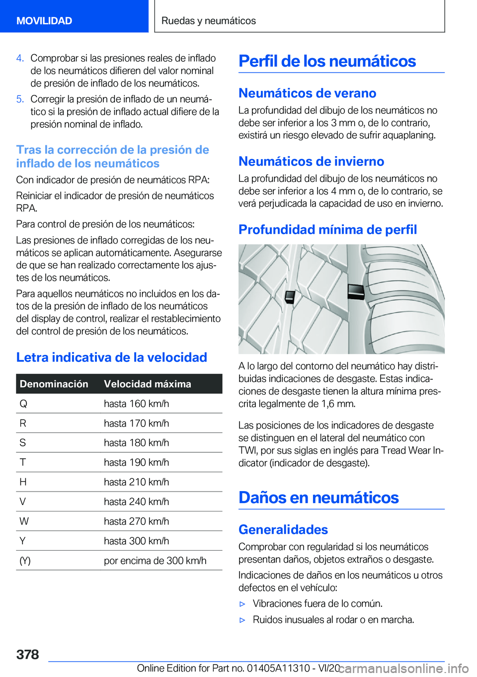 BMW 5 SERIES 2021  Manuales de Empleo (in Spanish) �4�.�C�o�m�p�r�o�b�a�r��s�i��l�a�s��p�r�e�s�i�o�n�e�s��r�e�a�l�e�s��d�e��i�n�f�l�a�d�o
�d�e��l�o�s��n�e�u�m�
