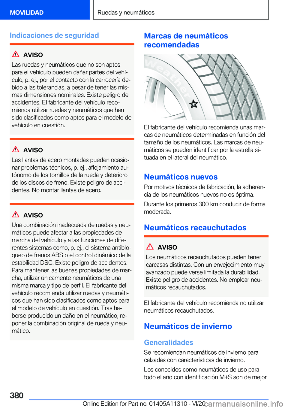 BMW 5 SERIES 2021  Manuales de Empleo (in Spanish) �I�n�d�i�c�a�c�i�o�n�e�s��d�e��s�e�g�u�r�i�d�a�d
�A�V�I�S�O
�L�a�s��r�u�e�d�a�s��y��n�e�u�m�