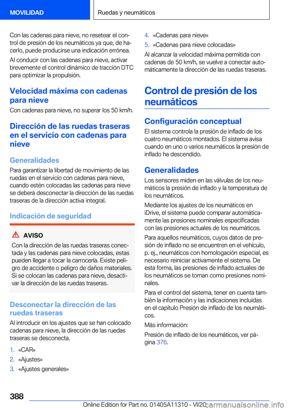 BMW 5 SERIES 2021  Manuales de Empleo (in Spanish) �C�o�n��l�a�s��c�a�d�e�n�a�s��p�a�r�a��n�i�e�v�e�,��n�o��r�e�s�e�t�e�a�r��e�l��c�o�nª
�t�r�o�l��d�e��p�r�e�s�i�