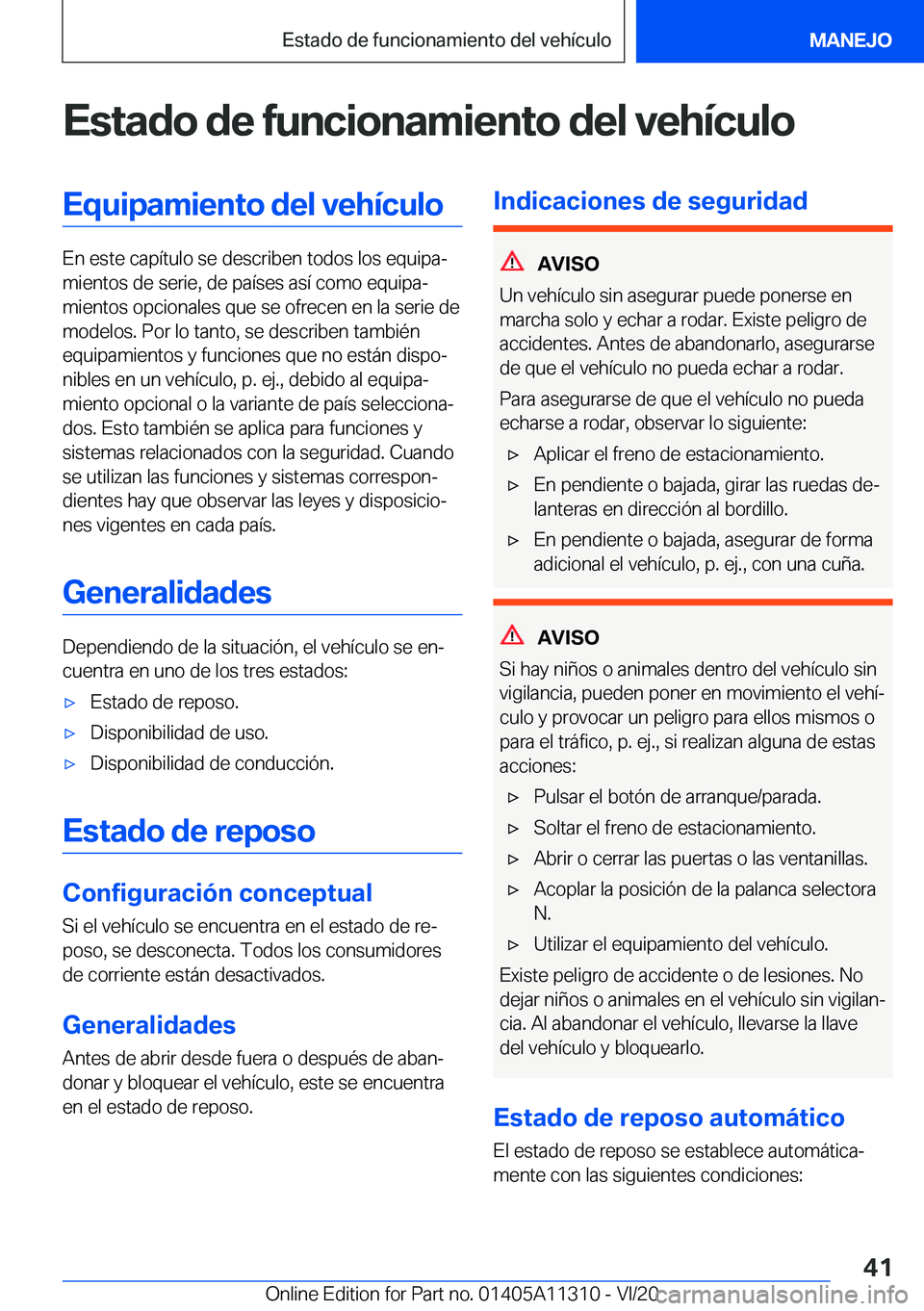 BMW 5 SERIES 2021  Manuales de Empleo (in Spanish) �E�s�t�a�d�o��d�e��f�u�n�c�i�o�n�a�m�i�e�n�t�o��d�e�l��v�e�h�