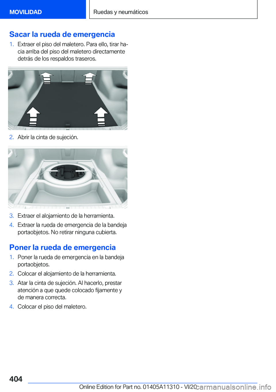 BMW 5 SERIES 2021  Manuales de Empleo (in Spanish) �S�a�c�a�r��l�a��r�u�e�d�a��d�e��e�m�e�r�g�e�n�c�i�a�1�.�E�x�t�r�a�e�r��e�l��p�i�s�o��d�e�l��m�a�l�e�t�e�r�o�.��P�a�r�a��e�l�l�o�,��t�i�r�a�r��h�aª�c�i�a��a�r�r�i�b�a��d�e�l��p�i�s�o�