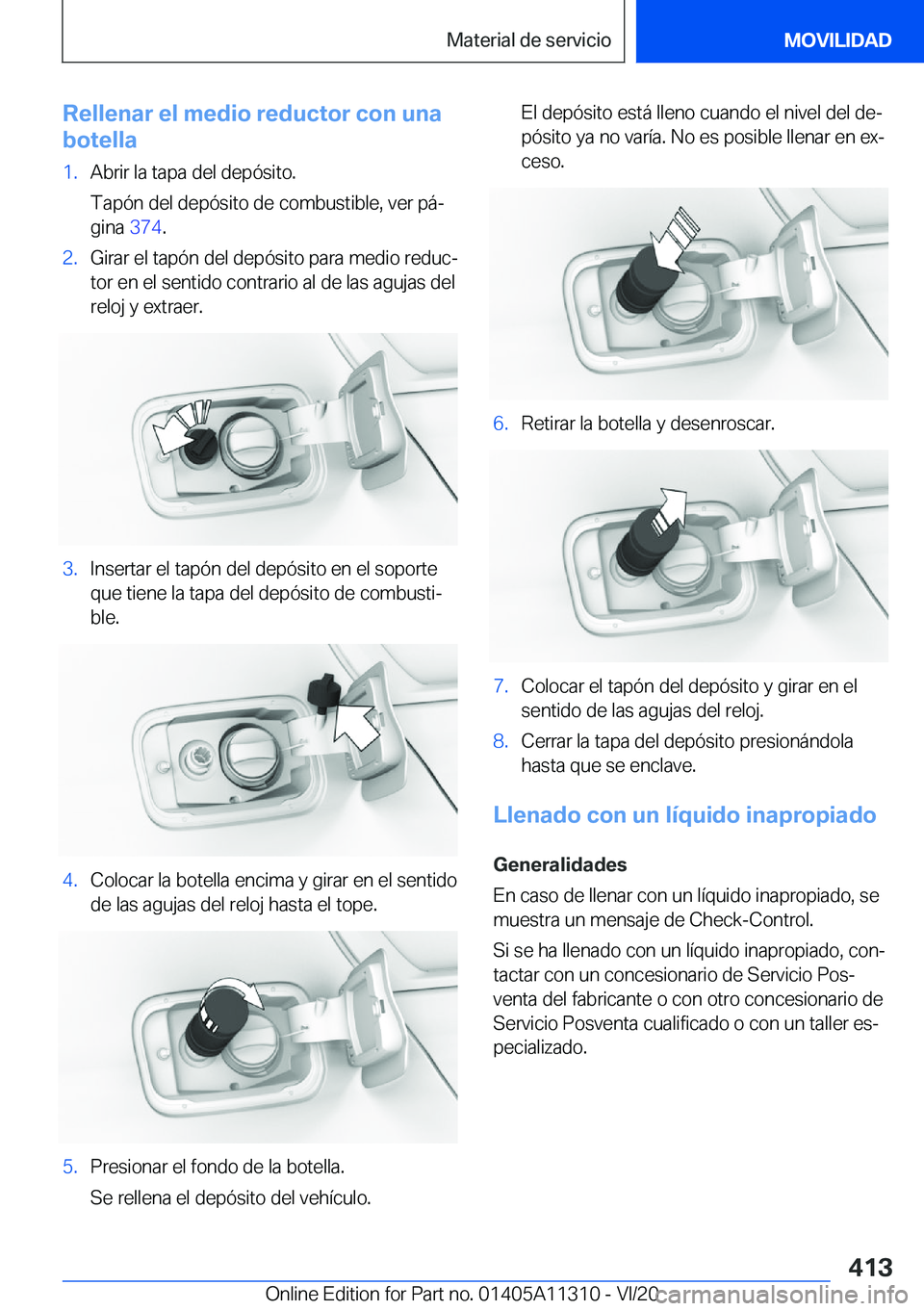 BMW 5 SERIES 2021  Manuales de Empleo (in Spanish) �R�e�l�l�e�n�a�r��e�l��m�e�d�i�o��r�e�d�u�c�t�o�r��c�o�n��u�n�a
�b�o�t�e�l�l�a�1�.�A�b�r�i�r��l�a��t�a�p�a��d�e�l��d�e�p�