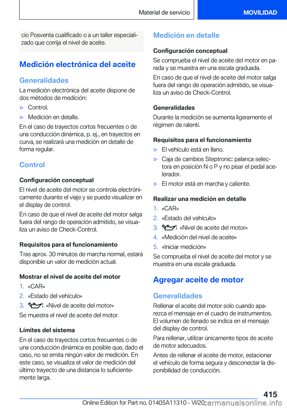 BMW 5 SERIES 2021  Manuales de Empleo (in Spanish) �c�i�o��P�o�s�v�e�n�t�a��c�u�a�l�i�f�i�c�a�d�o��o��a��u�n��t�a�l�l�e�r��e�s�p�e�c�i�a�l�iª�z�a�d�o��q�u�e��c�o�r�r�i�j�a��e�l��n�i�v�e�l��d�e��a�c�e�i�t�e�.
�M�e�d�i�c�i�