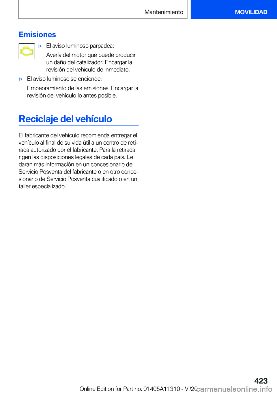 BMW 5 SERIES 2021  Manuales de Empleo (in Spanish) �E�m�i�s�i�o�n�e�sx�E�l��a�v�i�s�o��l�u�m�i�n�o�s�o��p�a�r�p�a�d�e�a�:
�A�v�e�r�